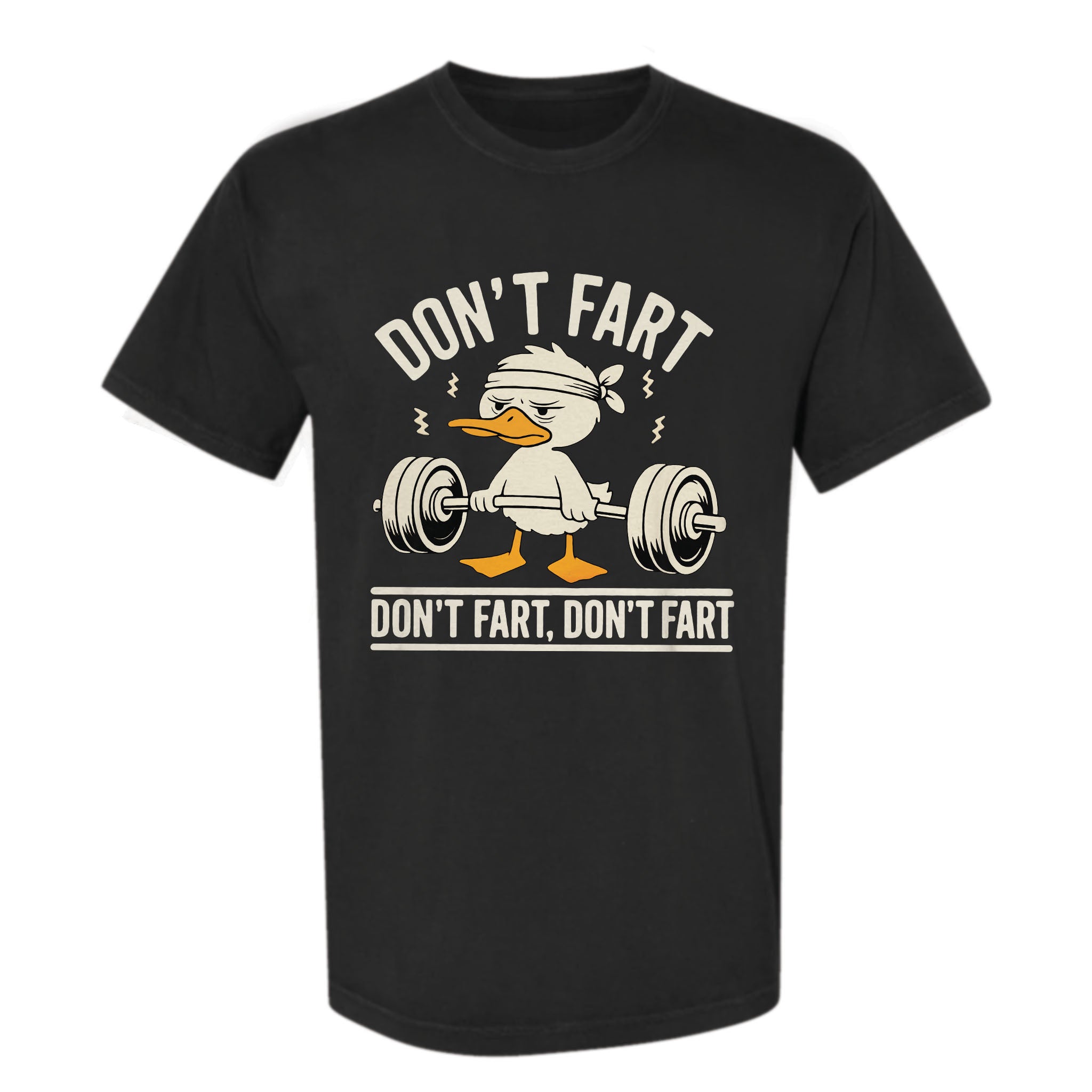 Black funny graphic t-shirt with a graphic of a duck lifting weights and text "Don't Fart, Don't Fart, Don't Fart."
