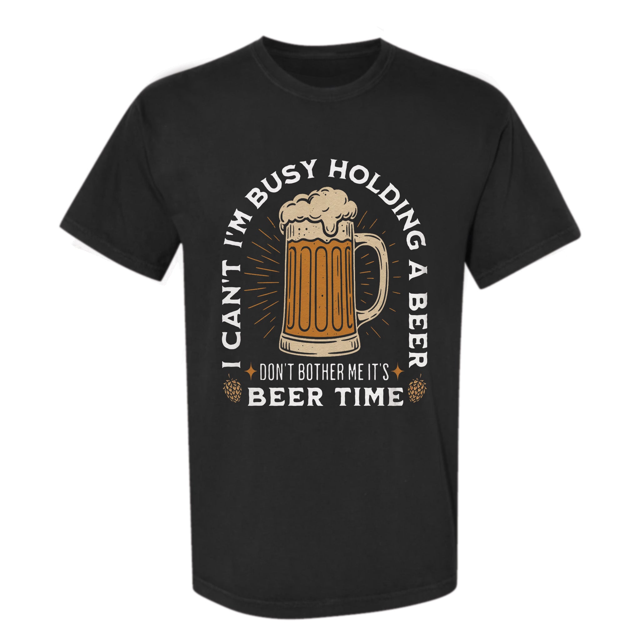 Black funny graphic t-shirt with retro beer mug and circular text: "I CAN'T I'M BUSY HOLDING A BEER DON'T BOTHER ME IT'S BEER TIME."