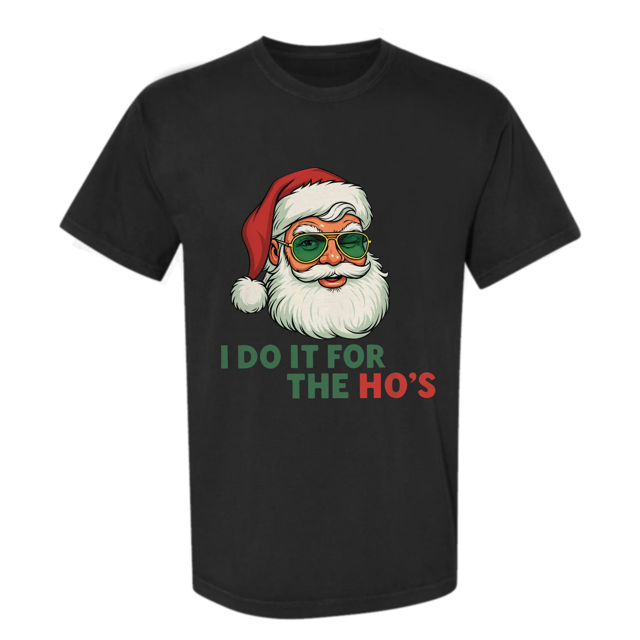 Black Christmas graphic t-shirt Funny Christmas joke from Bad Santa 'I do it for the Ho's'