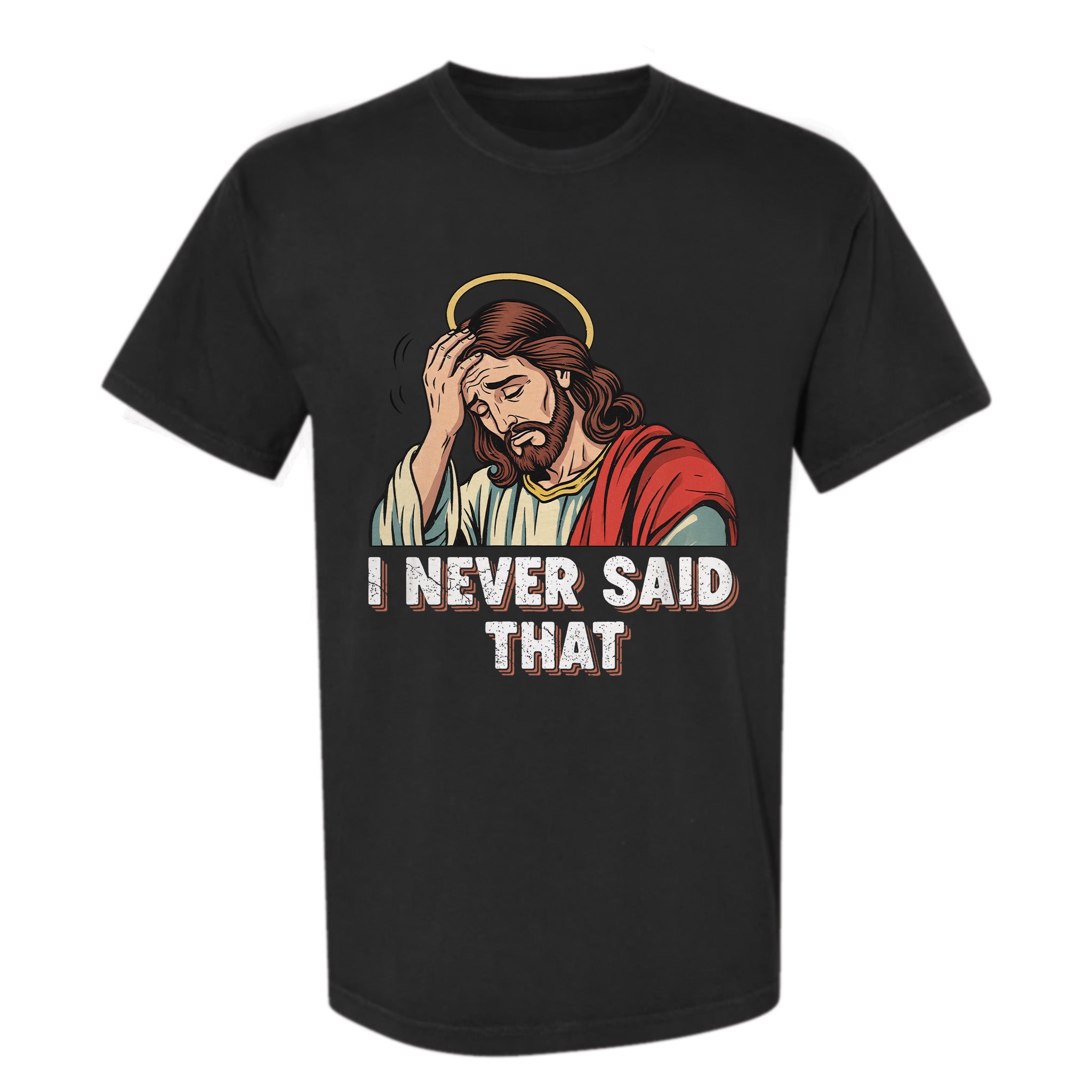 Black funny graphic t-shirt with Jesus and text 'I Never Said That'