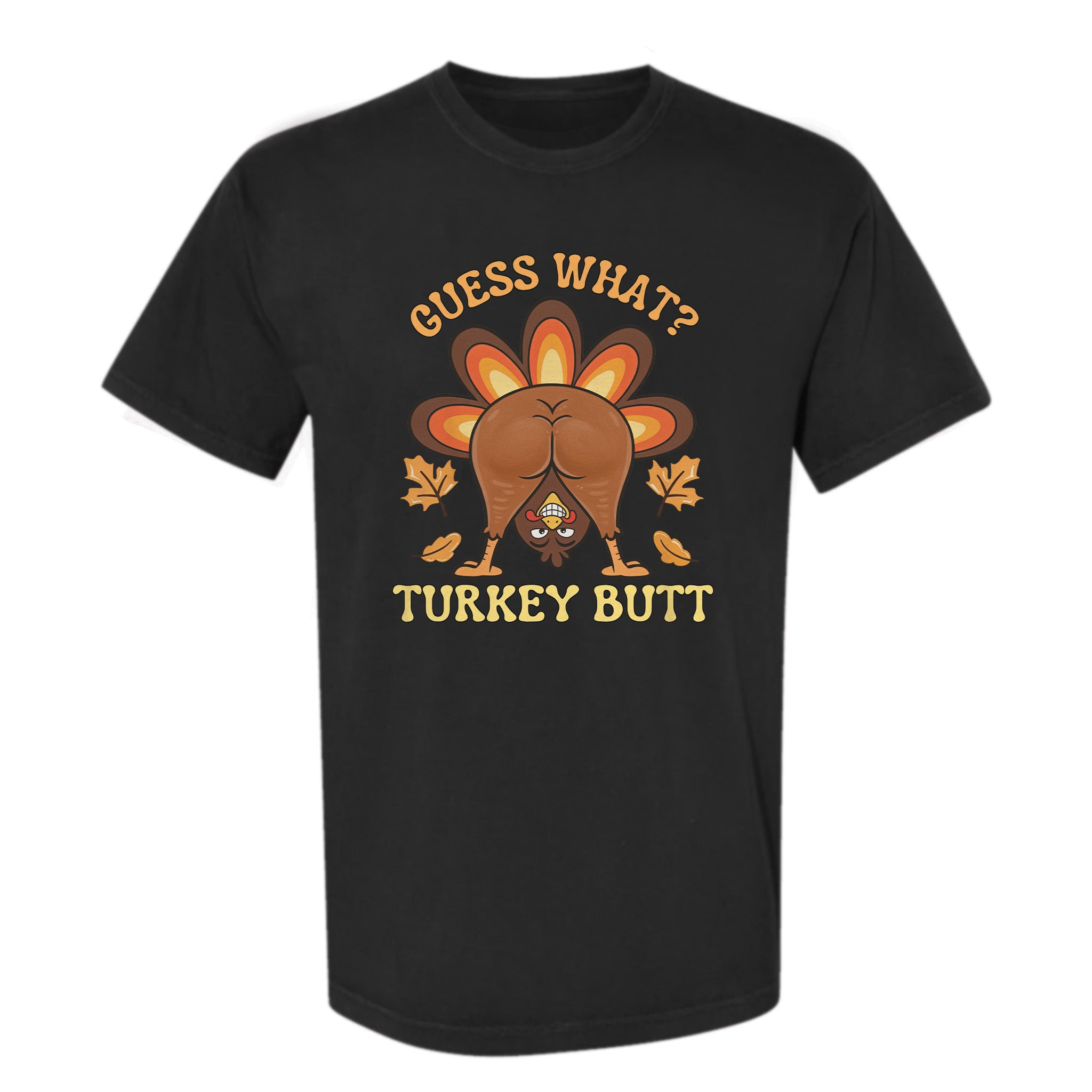 Black Thanksgiving t-shirt with a cartoon turkey graphic and text 'Guess What? Turkey Butt'