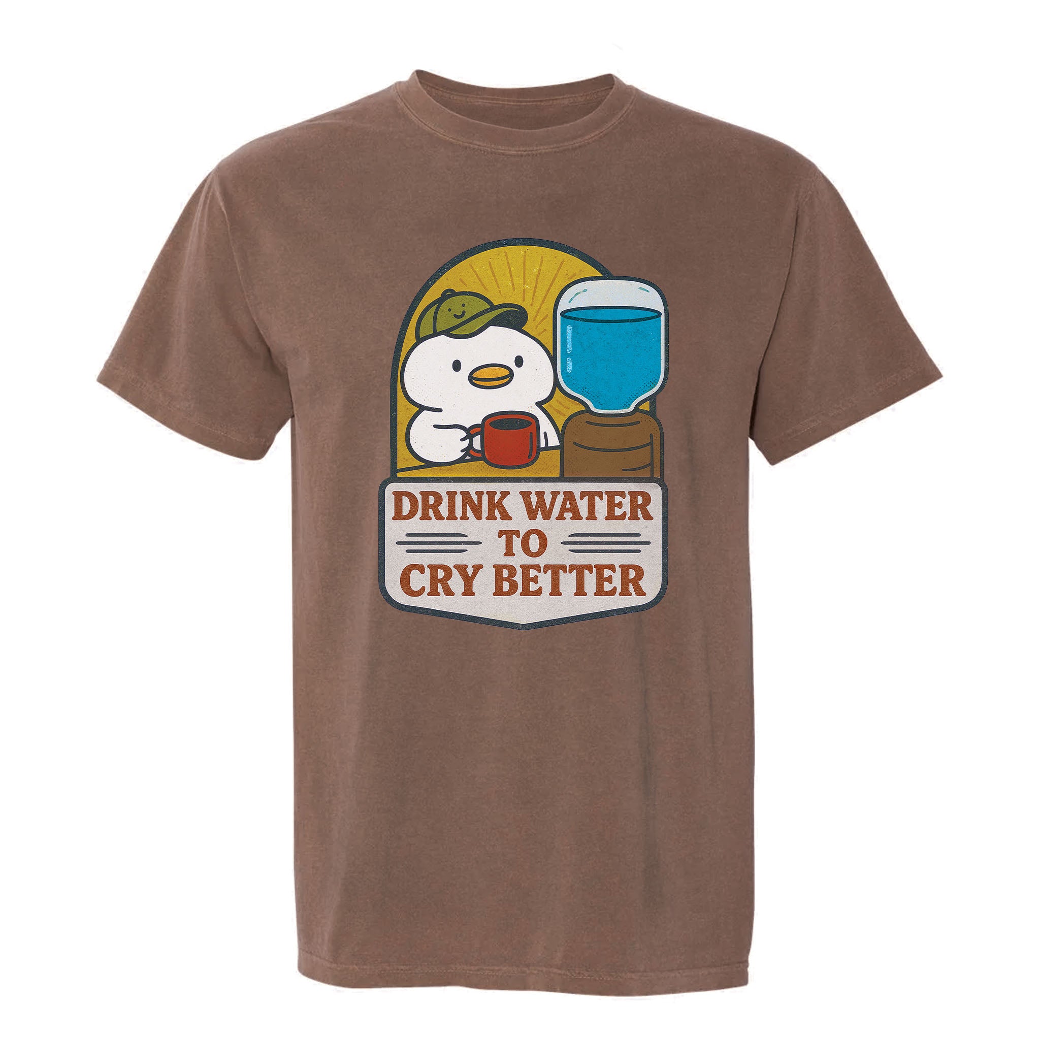 Brown funny graphic t-shirt with a graphic of a cartoon character, glass of water, and text "Drink Water to Cry Better".