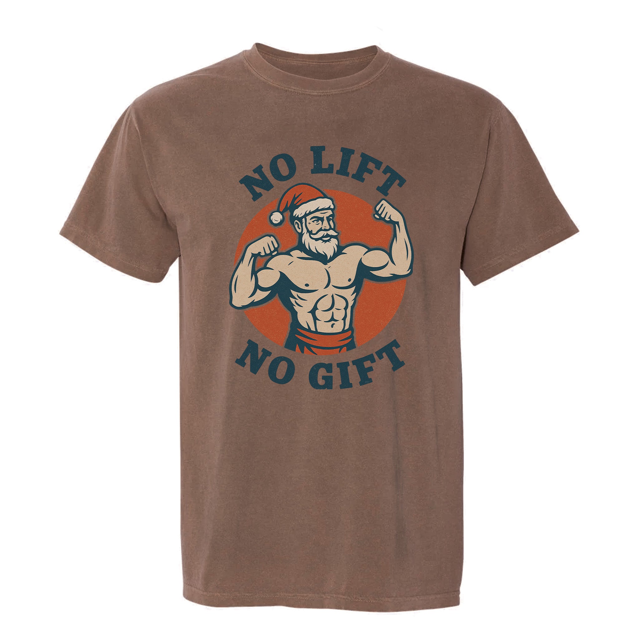 Brown Christmas graphic t-shirt showing Santa flexing with the words 'No Lift No Gift'.