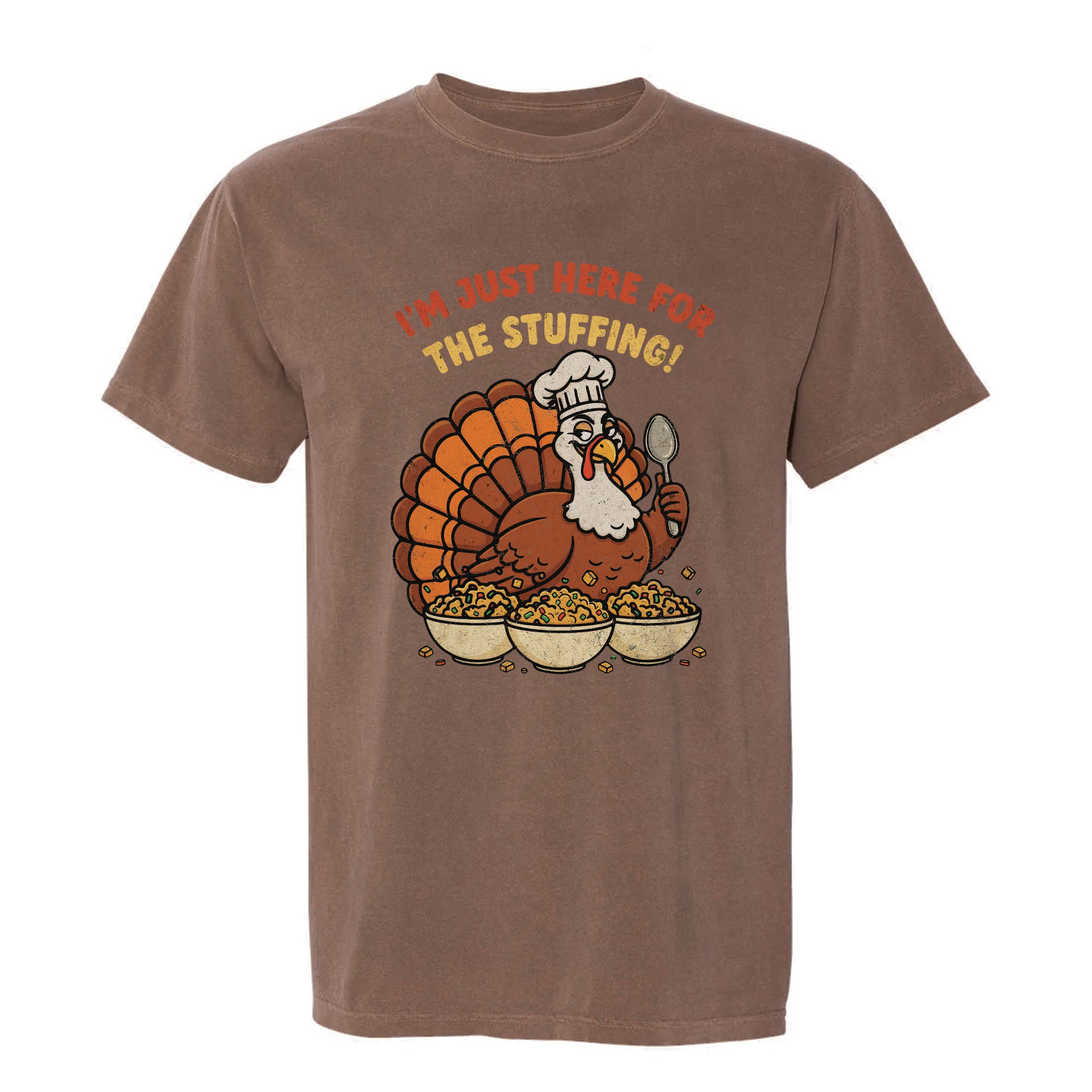 Brown Thanksgiving t-shirt with a cartoon turkey graphic and text 'I'm Just Here For The Stuffing!'