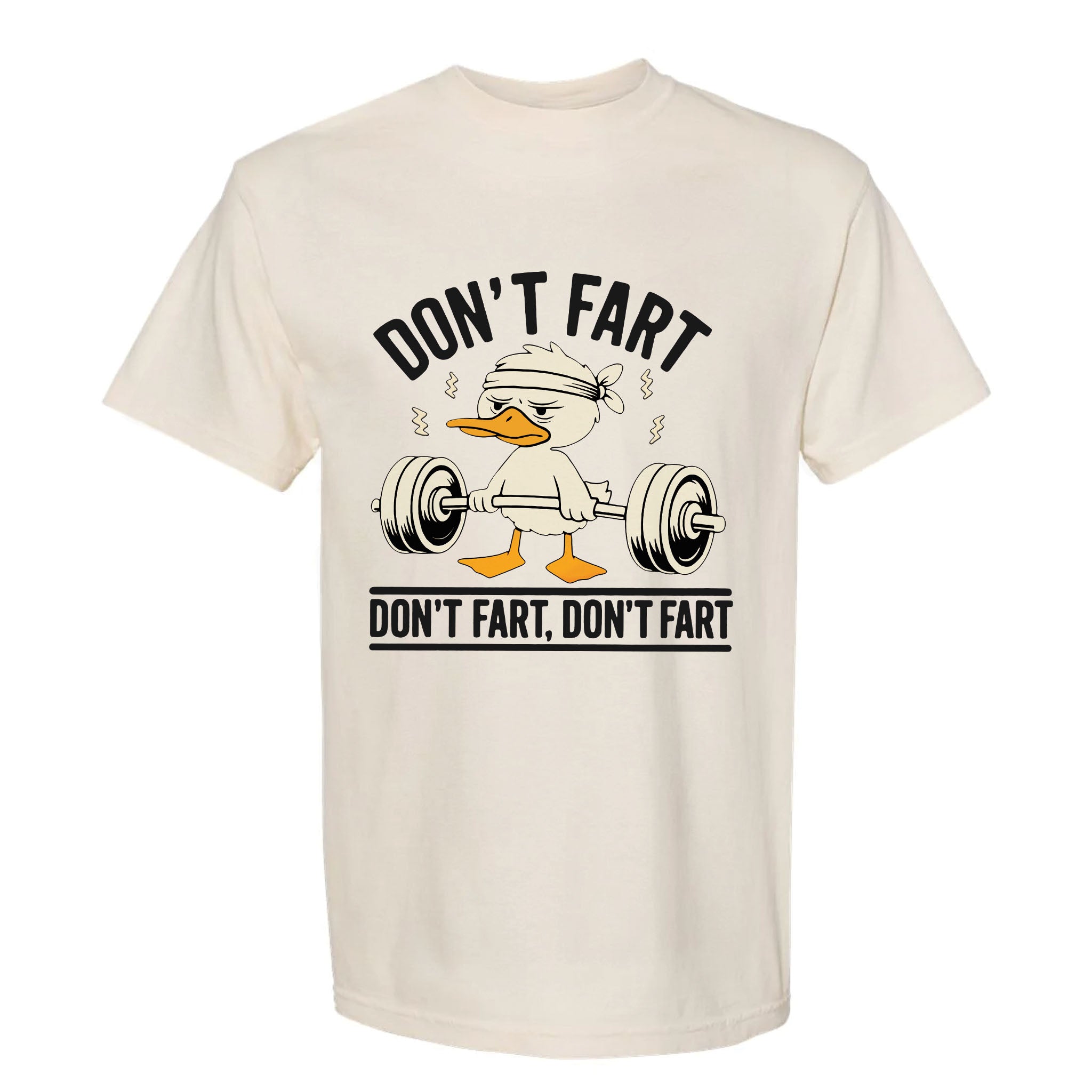 Beige funny graphic t-shirt with a graphic of a duck lifting weights and text "Don't Fart, Don't Fart, Don't Fart."