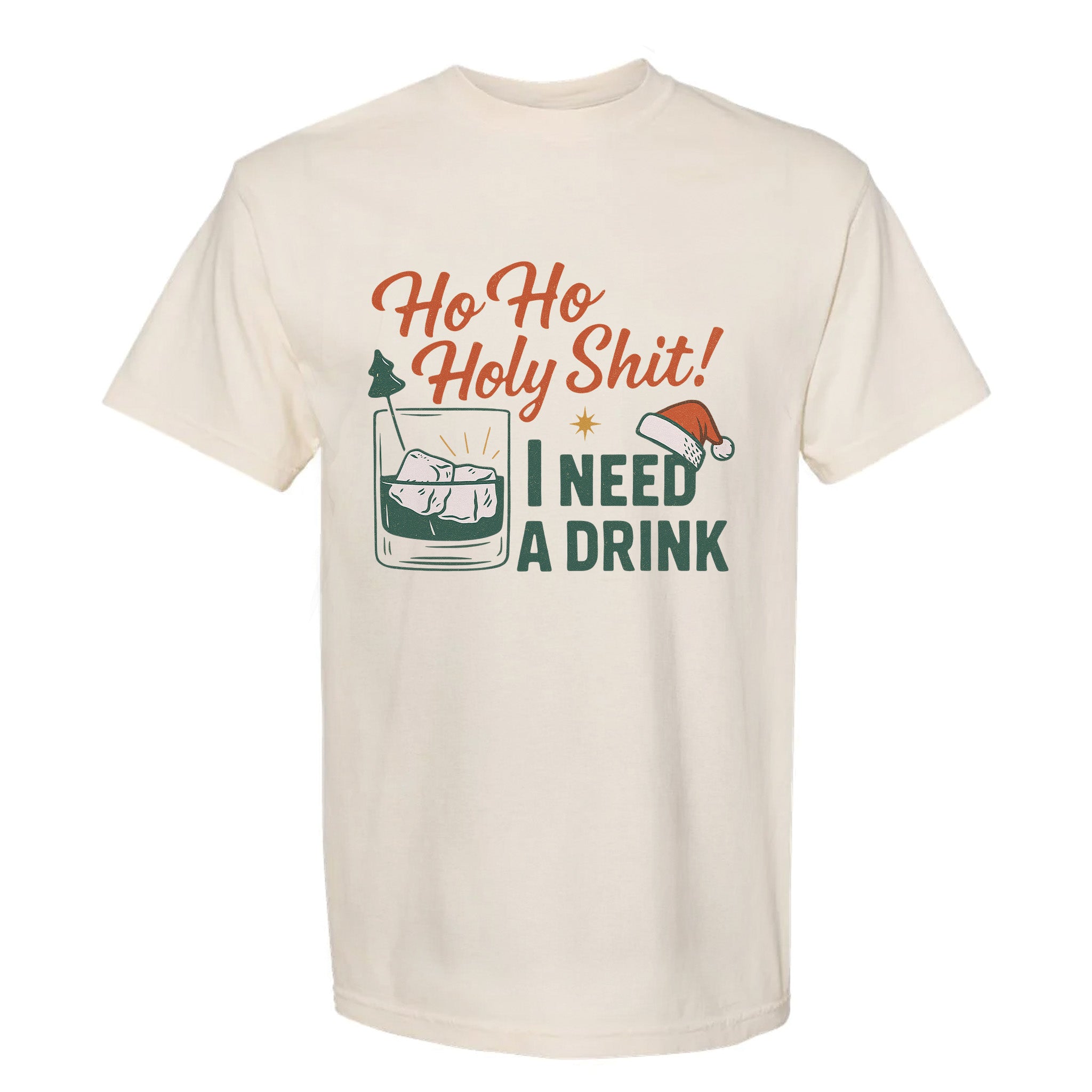 Beige Christmas graphic t-shirt with funny whiskey glass and Santa hat, featuring the text 'Ho Ho Holy Shit! I Need A Drink'.