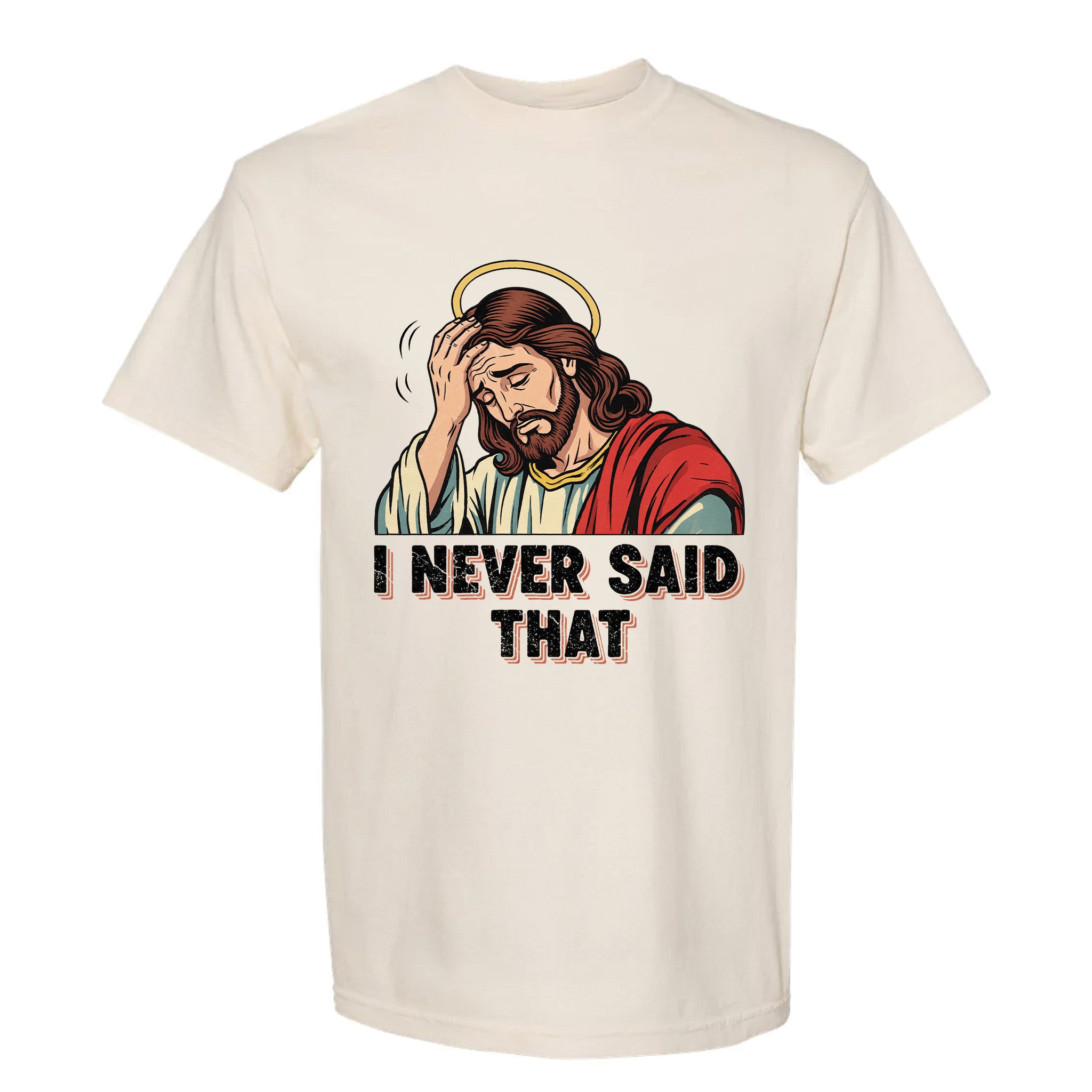 Ivory funny graphic t-shirt with Jesus and text 'I Never Said That'