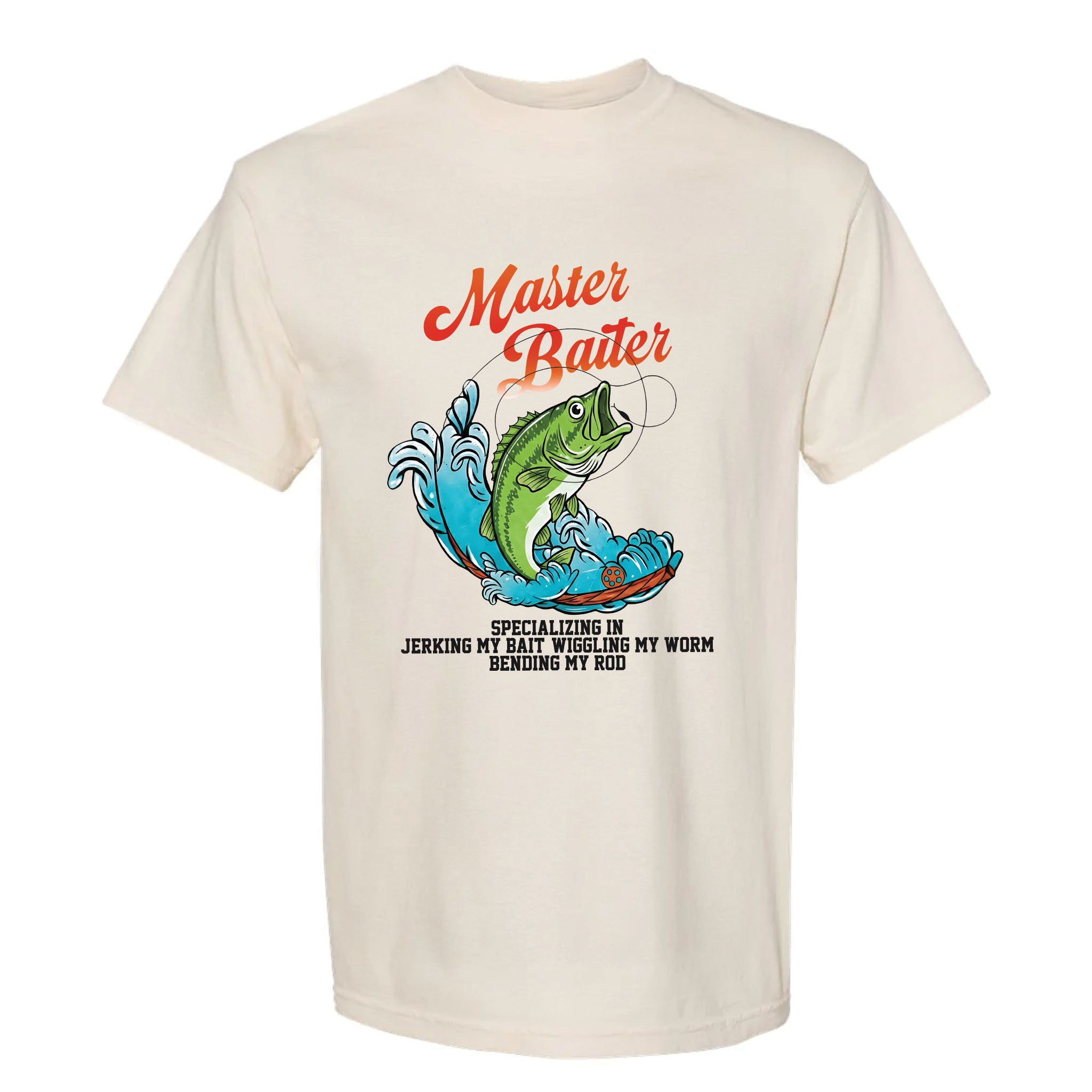 Beige funny graphic t-shirt with a bass illustration and text: “Master Baiter SPECIALIZING IN JERKING MY BAIT WIGGLING MY WORM BENDING MY ROD.”