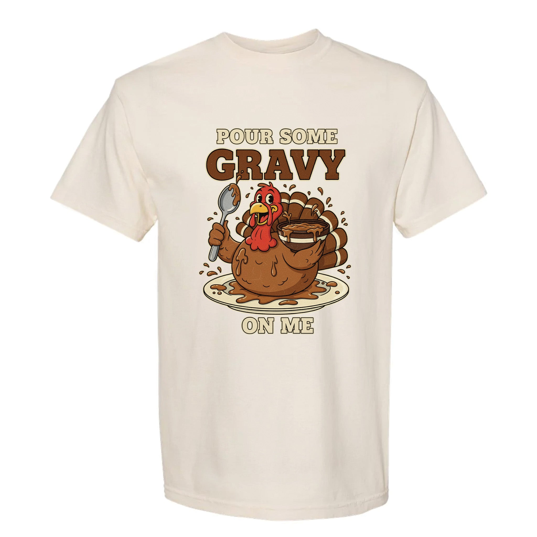 Beige Thanksgiving t-shirt with a cartoon turkey, gravy graphic, and text 'Pour Some Gravy On Me'