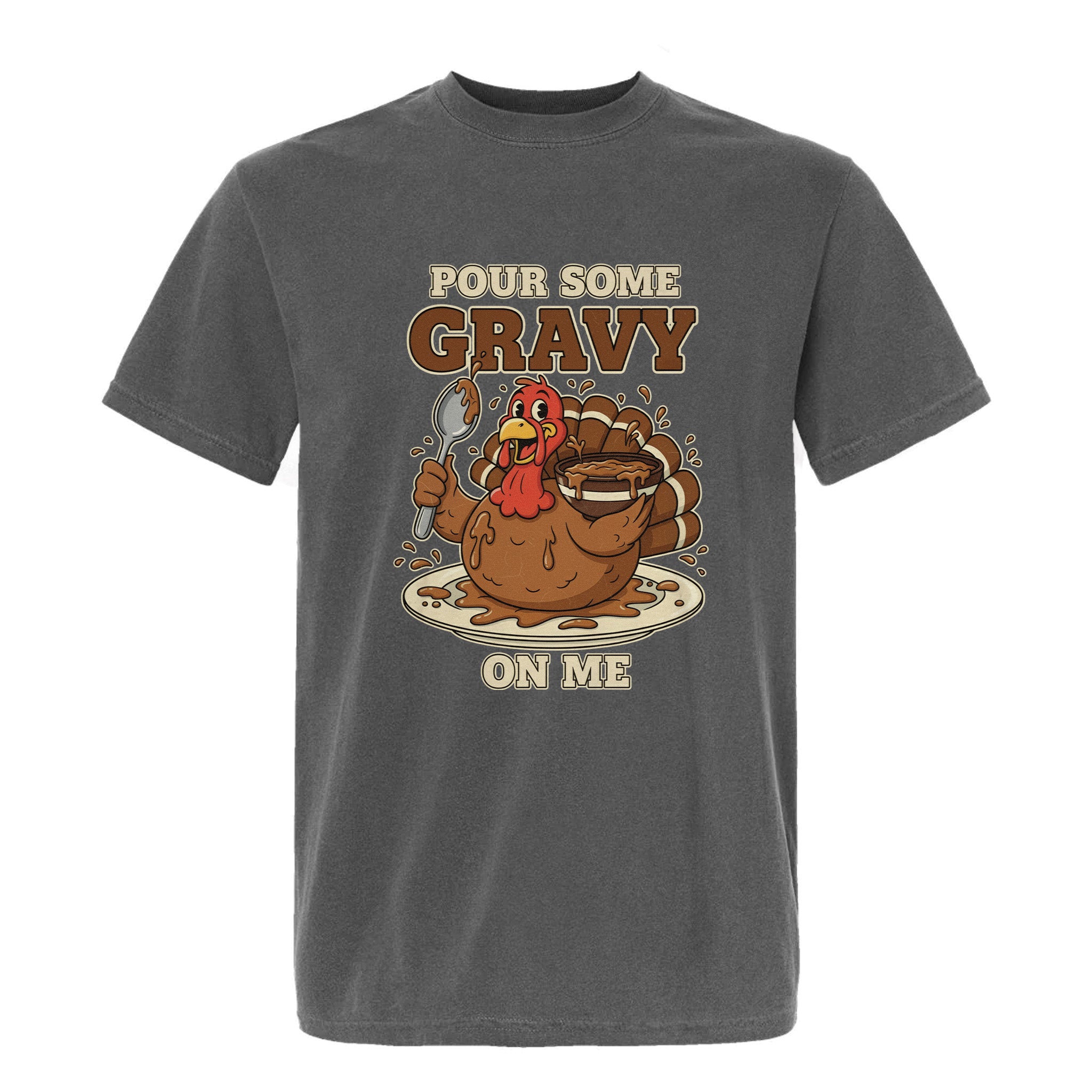 Gray Thanksgiving t-shirt with a cartoon turkey, gravy graphic, and text 'Pour Some Gravy On Me'