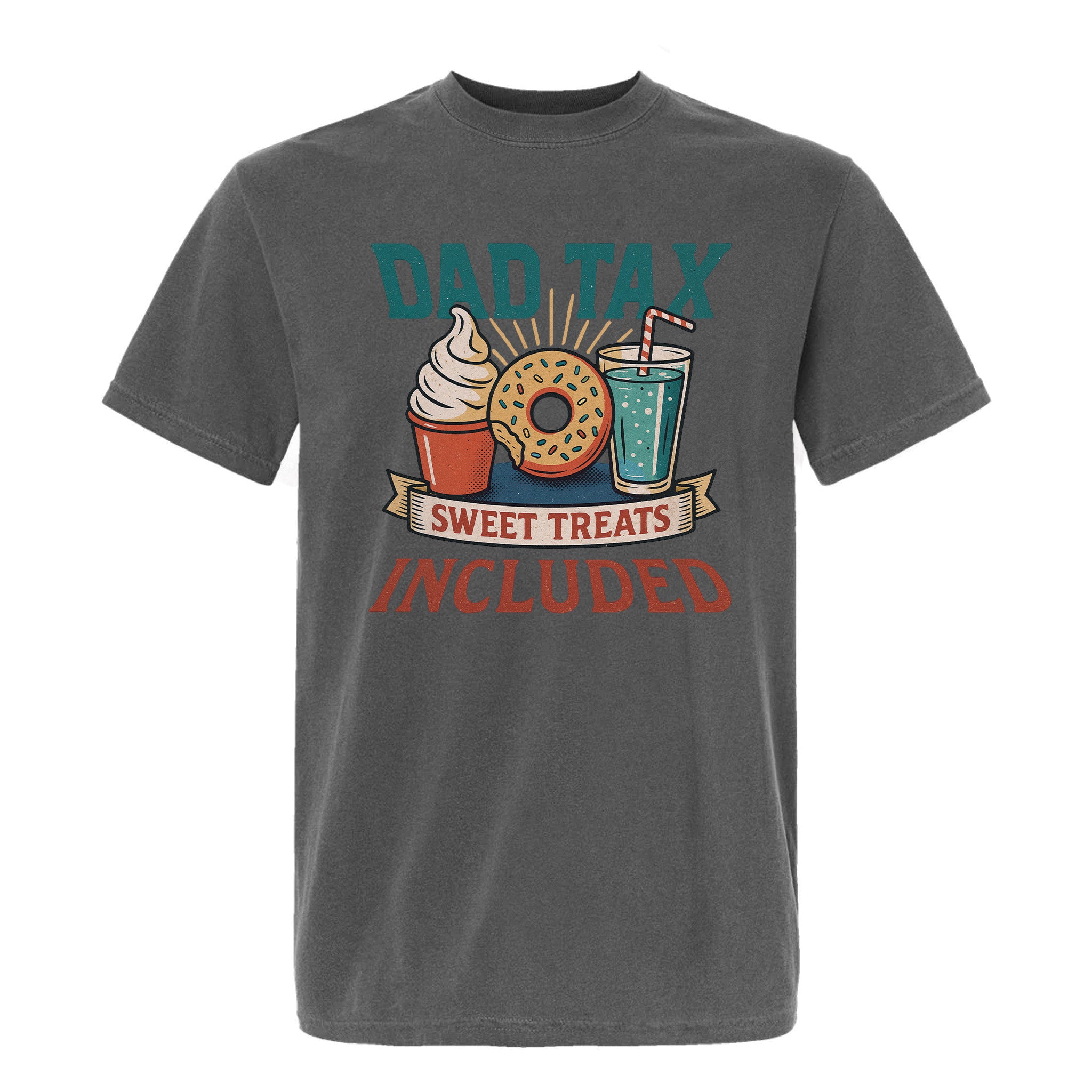 Gray funny graphic t-shirt with a graphic of ice cream, donut, and drink with text "Dad Tax Sweet Treats Included"