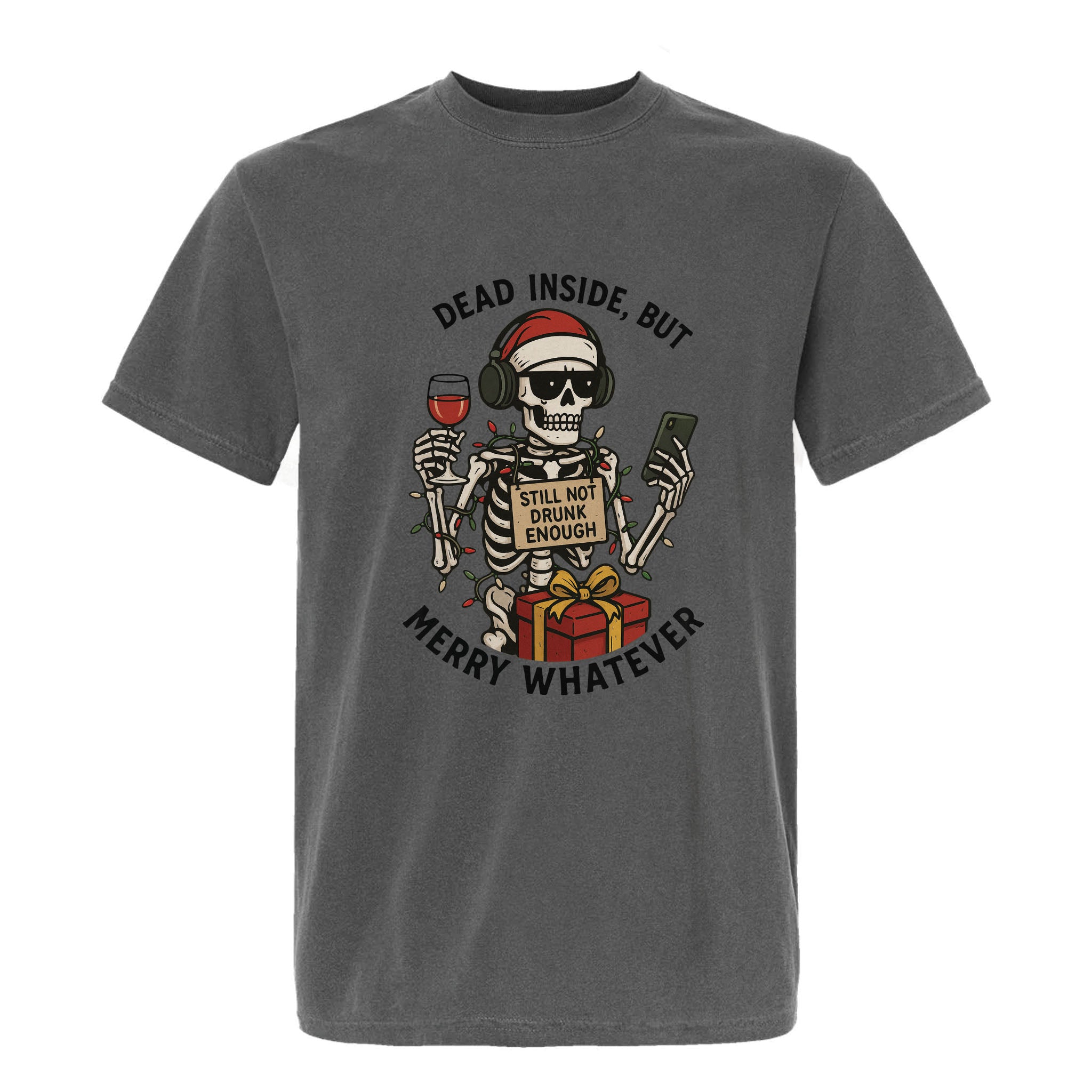 Gray Christmas graphic with text 'Dead inside, But Merry Whatever'