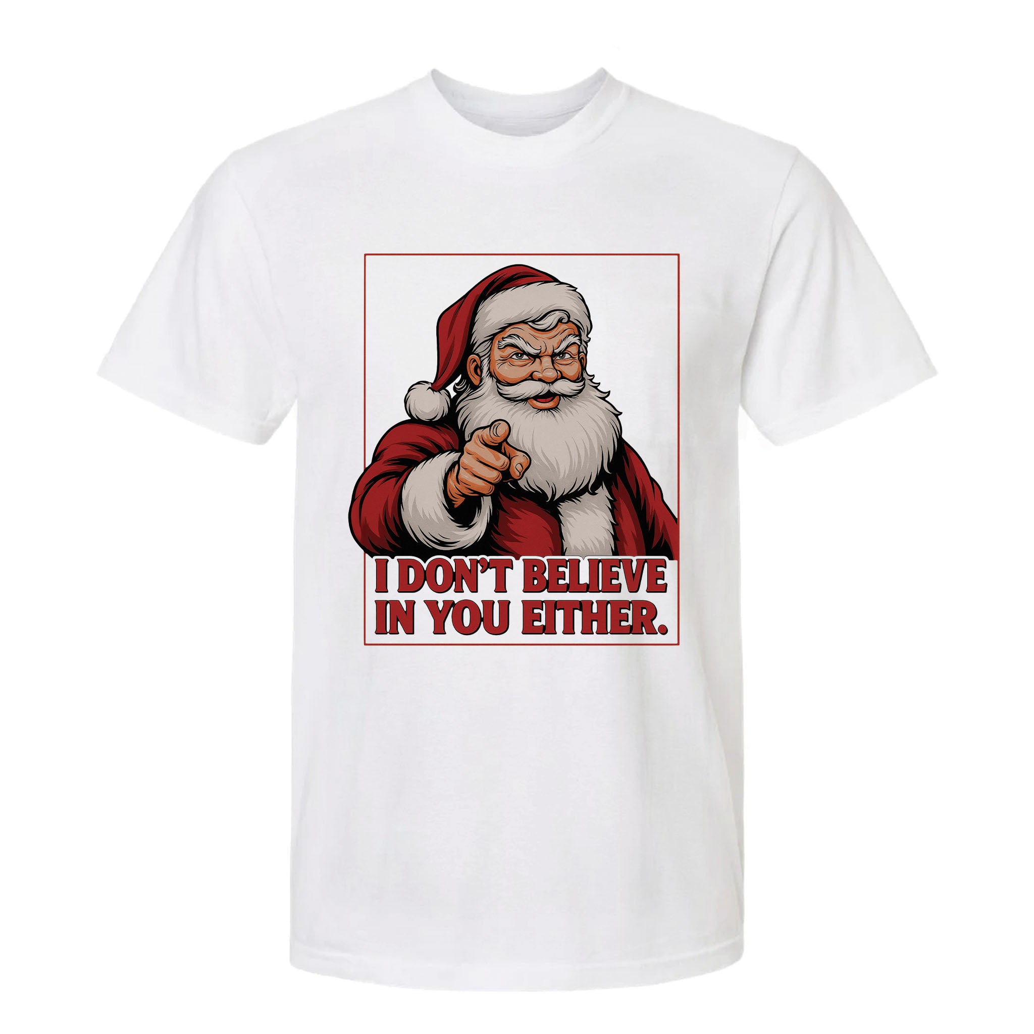White Christmas t-shirt with a graphic of Santa Claus and text 'I don't believe in you either'