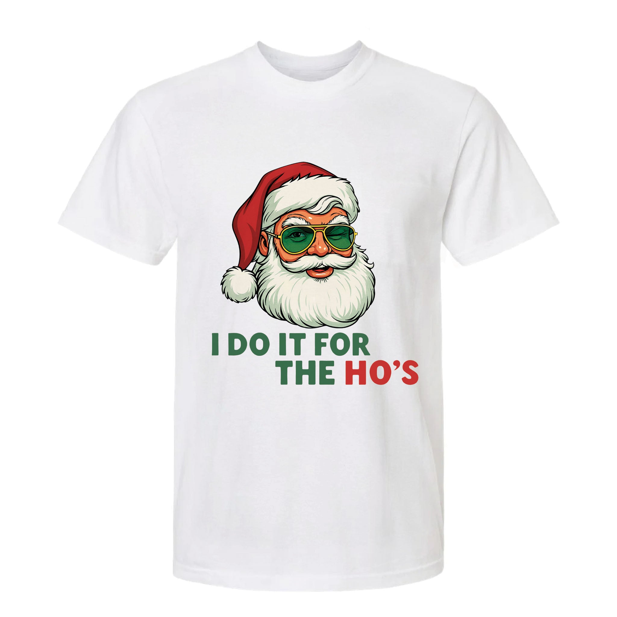 White Christmas graphic t-shirt Funny Christmas joke from Bad Santa 'I do it for the Ho's'