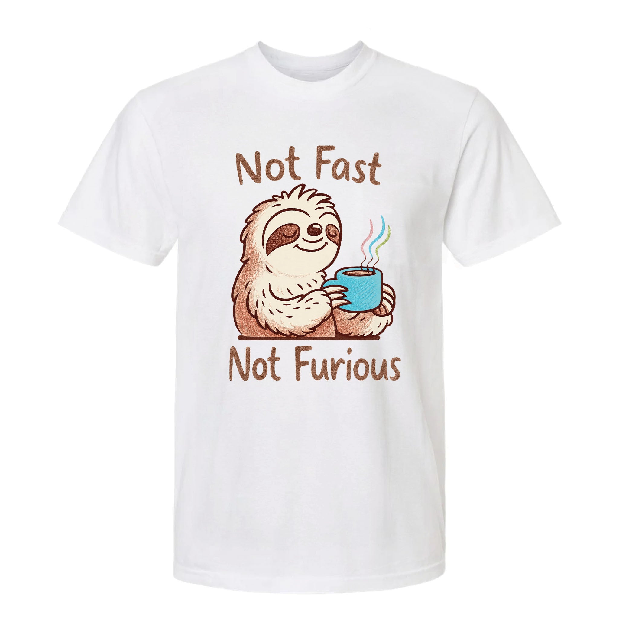 White funny graphic t-shirt with a sloth holding a coffee cup and text "Not Fast Not Furious"