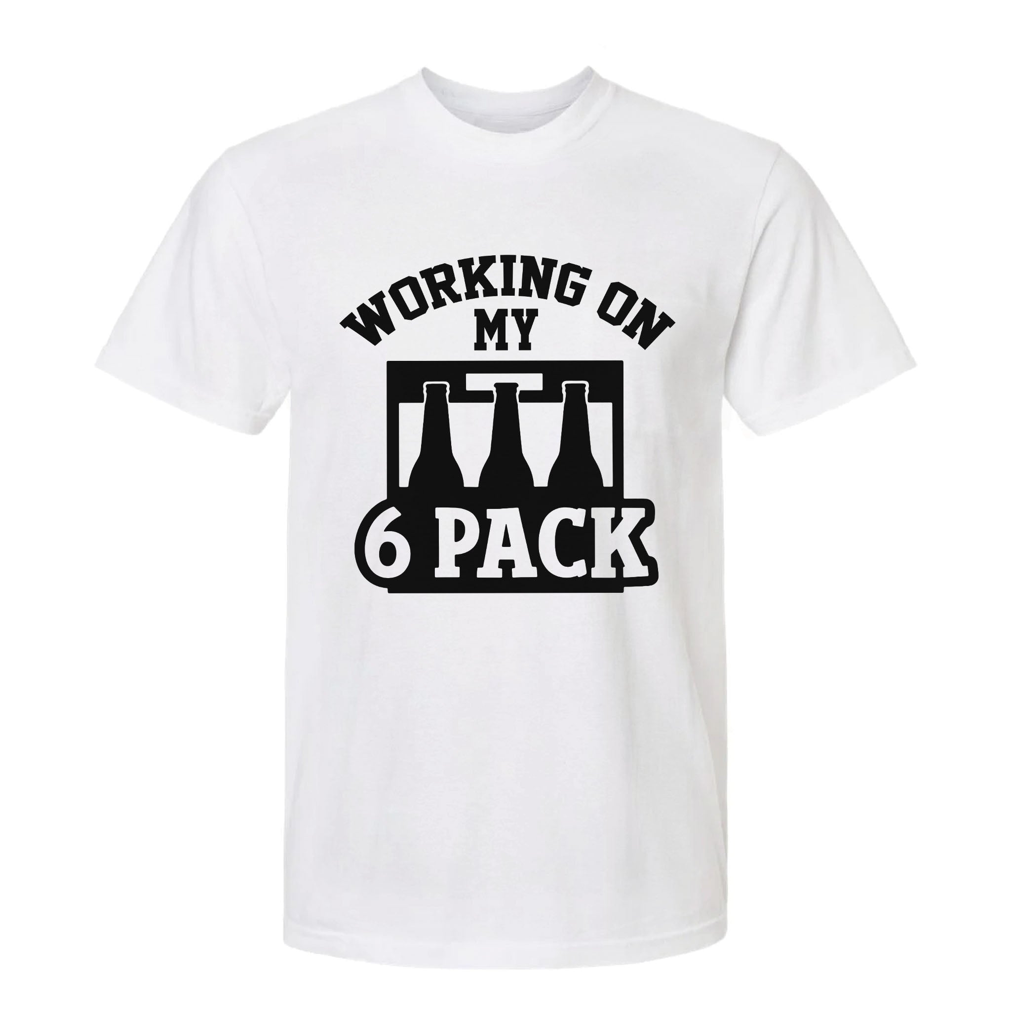 White funny graphic t-shirt with "Working on my 6 pack" text.