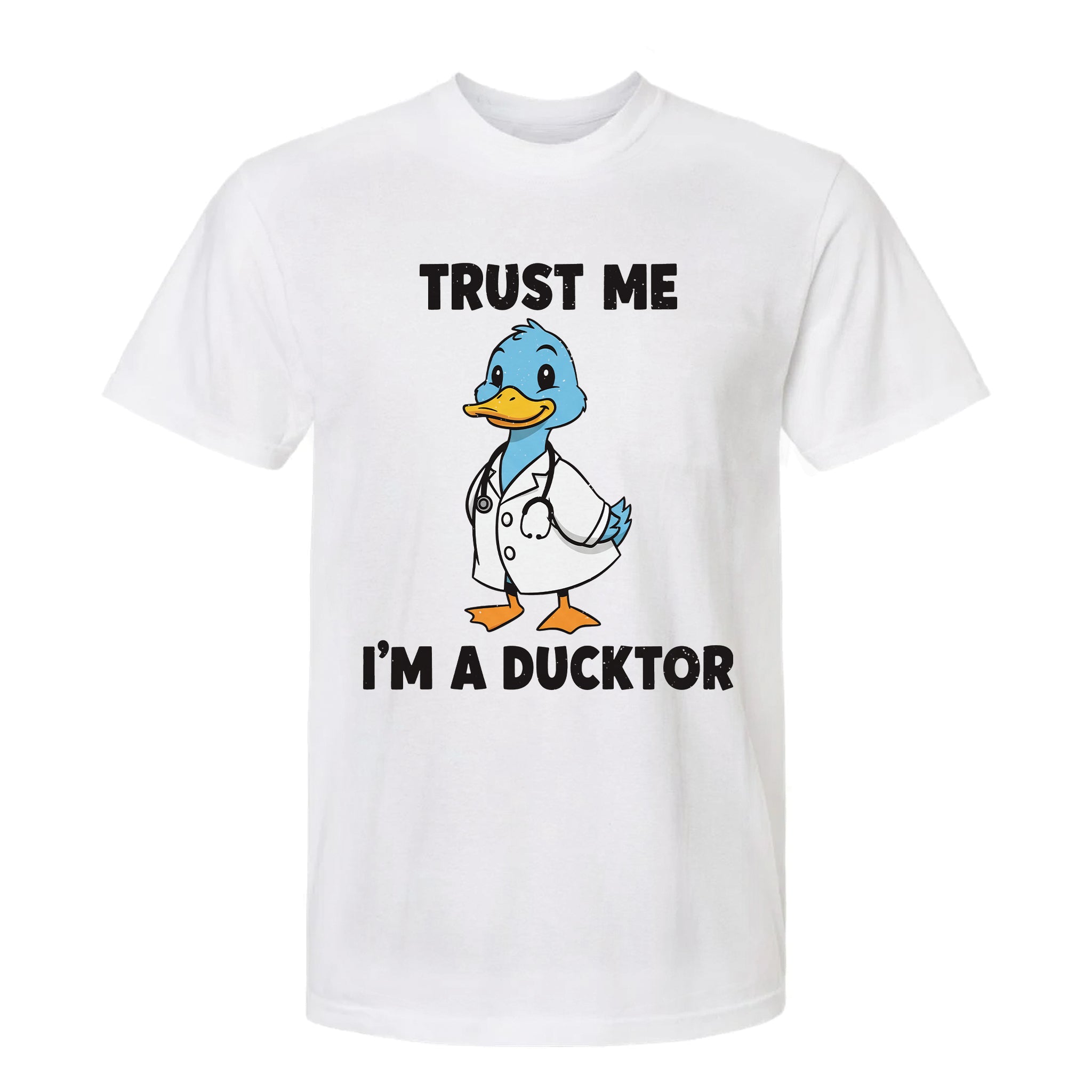 White funny t-shirt with a cartoon duck in a doctor's outfit and text 'Trust Me I'm a Ducktor'