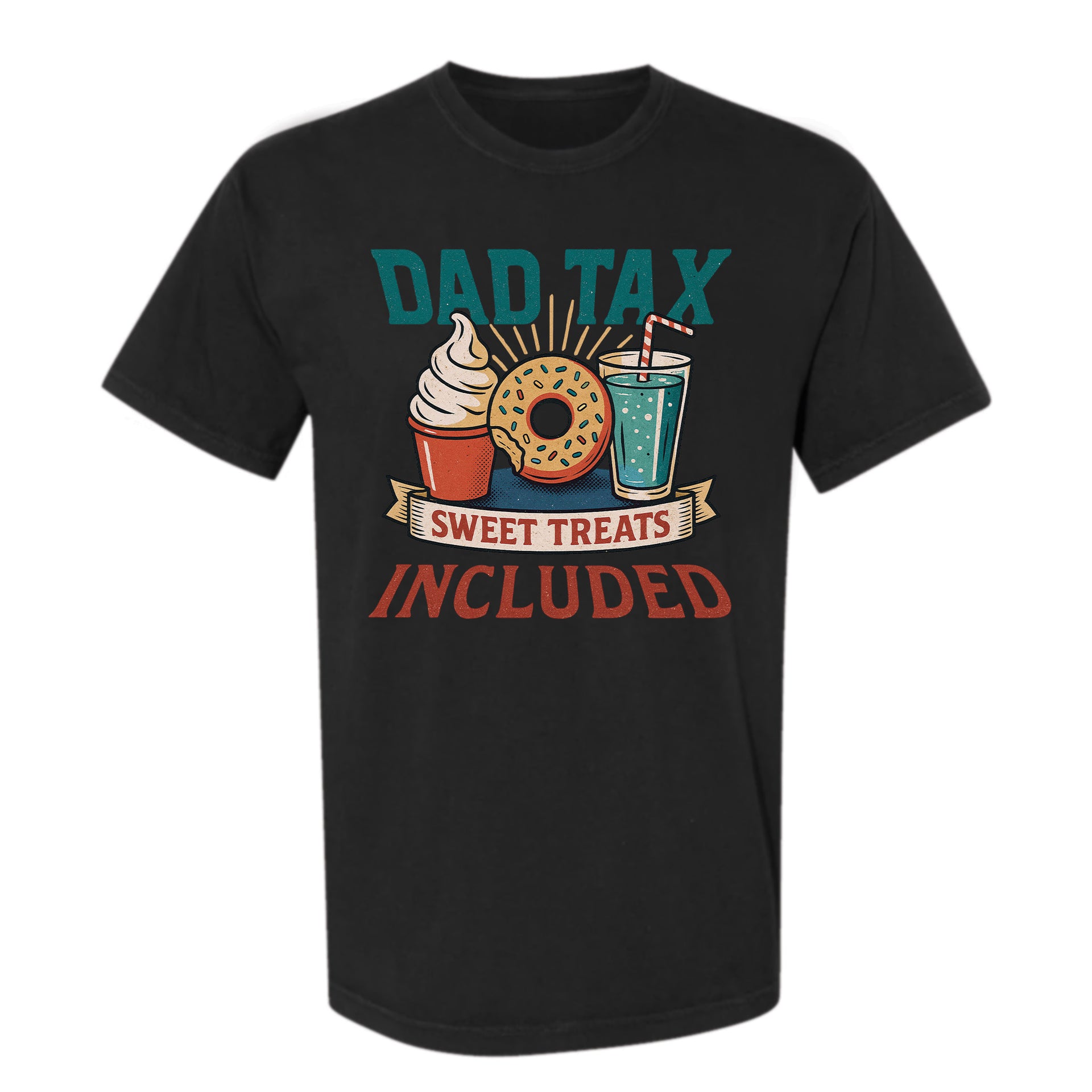 Black funny graphic t-shirt with a graphic of ice cream, donut, and drink with text "Dad Tax Sweet Treats Included"