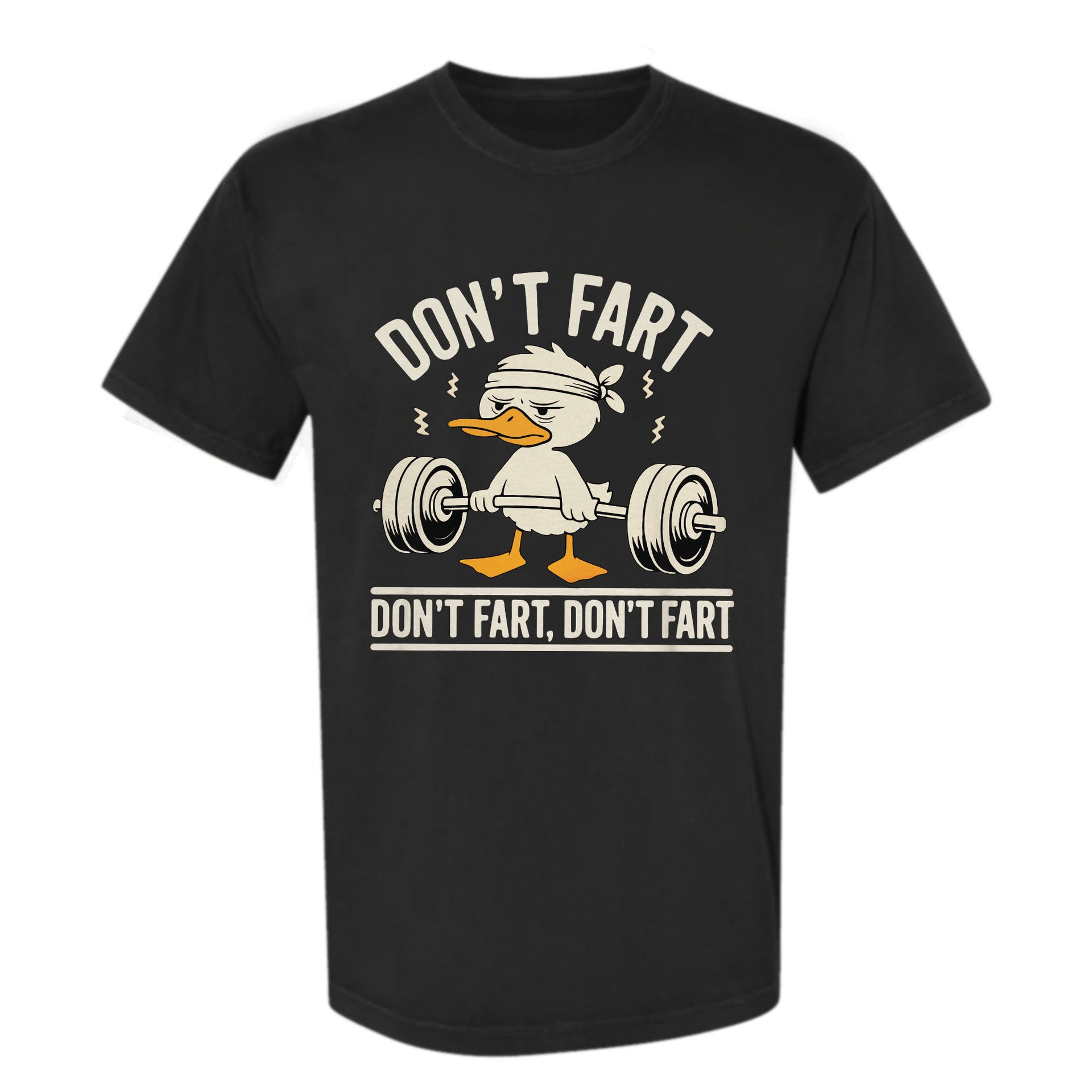 Black funny graphic t-shirt with a graphic of a duck lifting weights and text "Don't Fart, Don't Fart, Don't Fart."