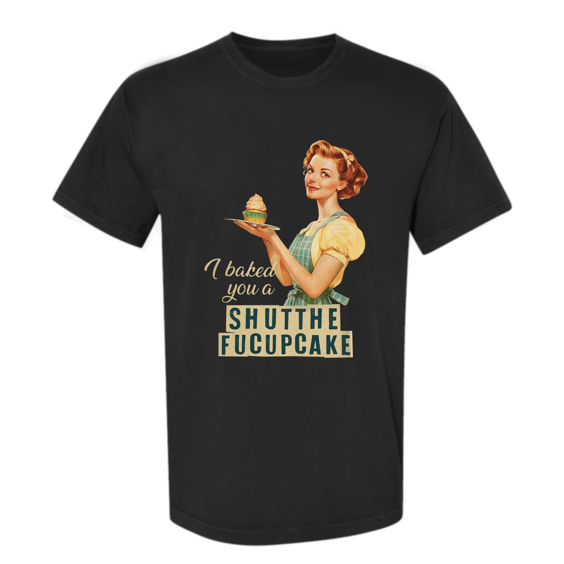 Black funny graphic t-shirt with retro woman illustration holding a cupcake and the text 'I baked you a shut the fucupcake'.