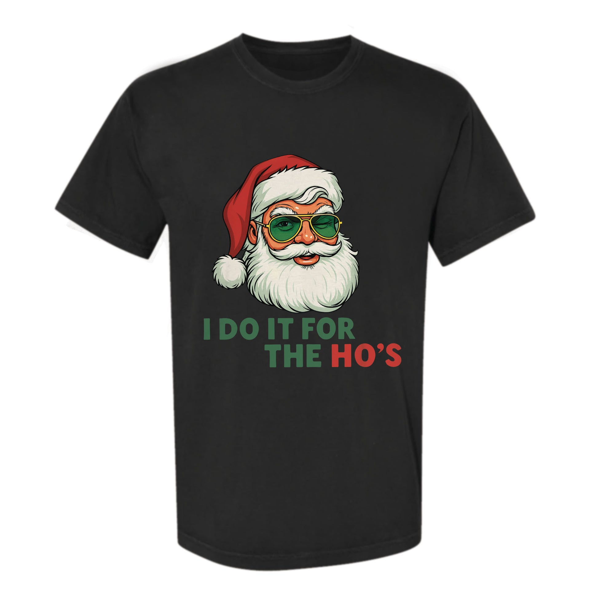 Black Christmas graphic t-shirt Funny Christmas joke from Bad Santa 'I do it for the Ho's'