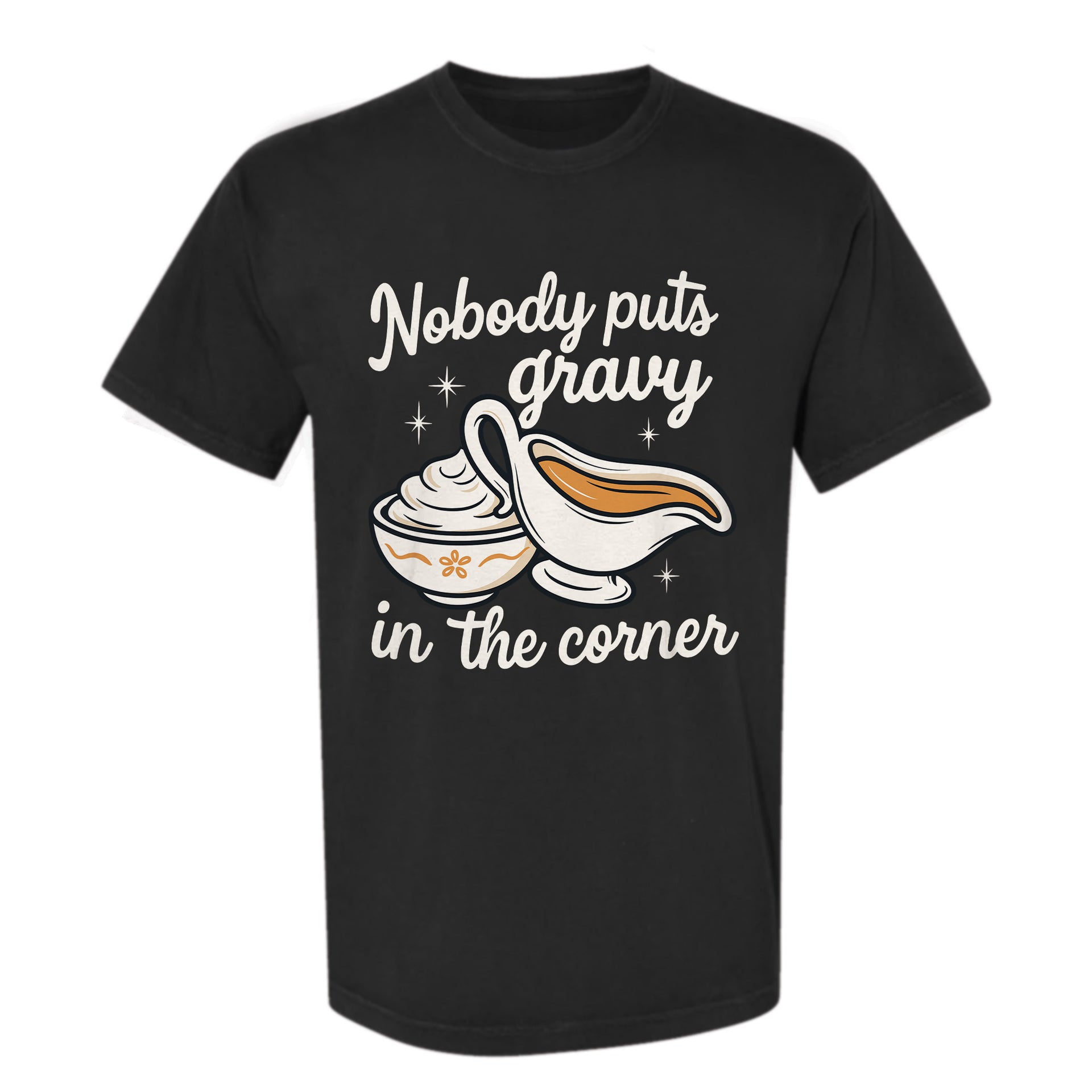 Black Thanksgiving graphic t-shirt with 'Nobody Put The Gravy In The Corner'.