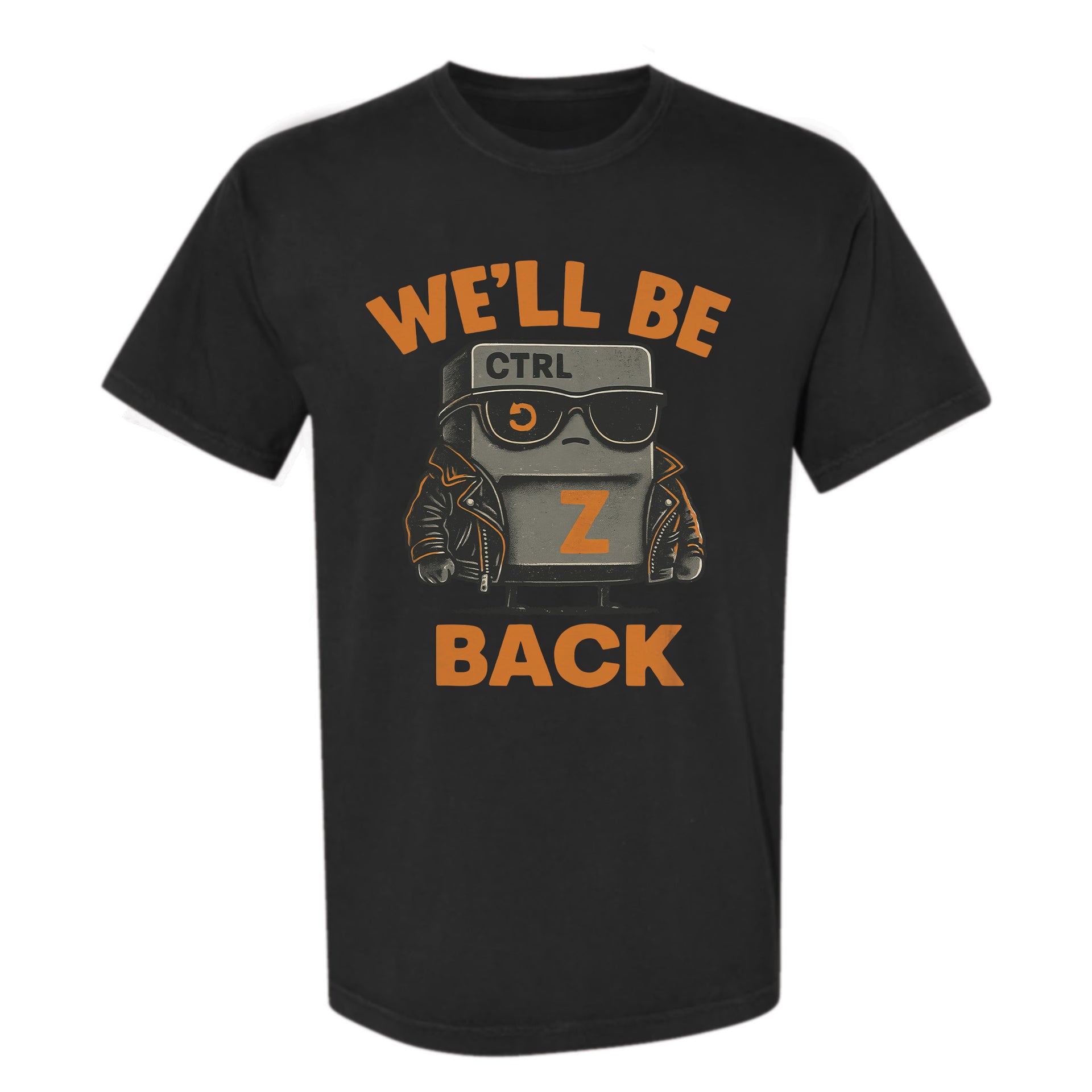 Black funny graphic t-shirt with graphic design and text "WE'LL BE BACK".