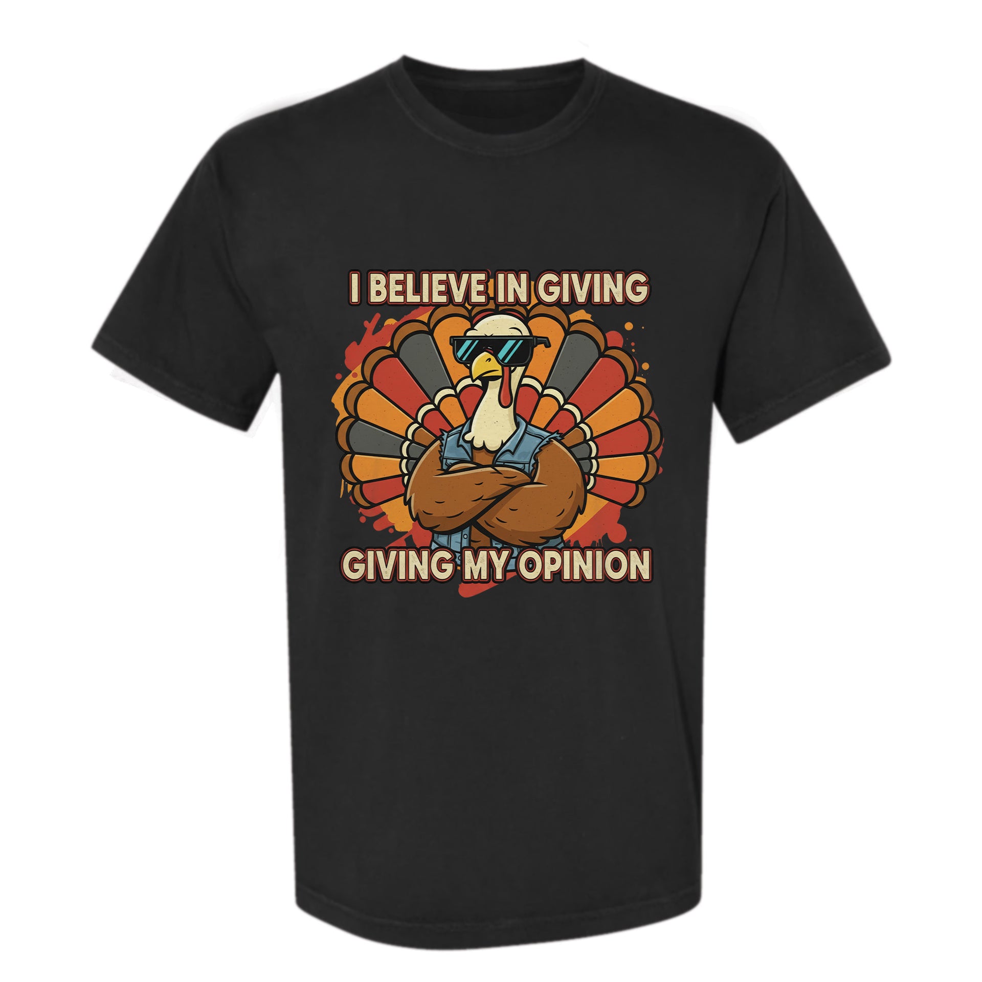 Black Thanksgiving t-shirt with a graphic of a turkey and text 'I Believe In Giving, Giving My Opinion'