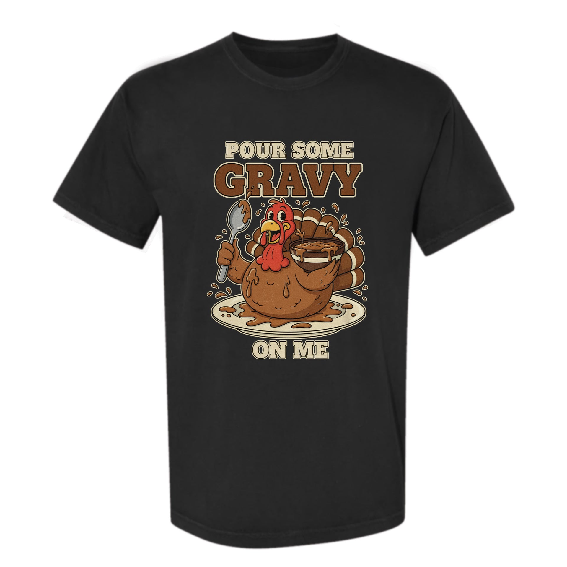 Black Thanksgiving  t-shirt with a cartoon turkey, gravy graphic, and text 'Pour Some Gravy On Me'
