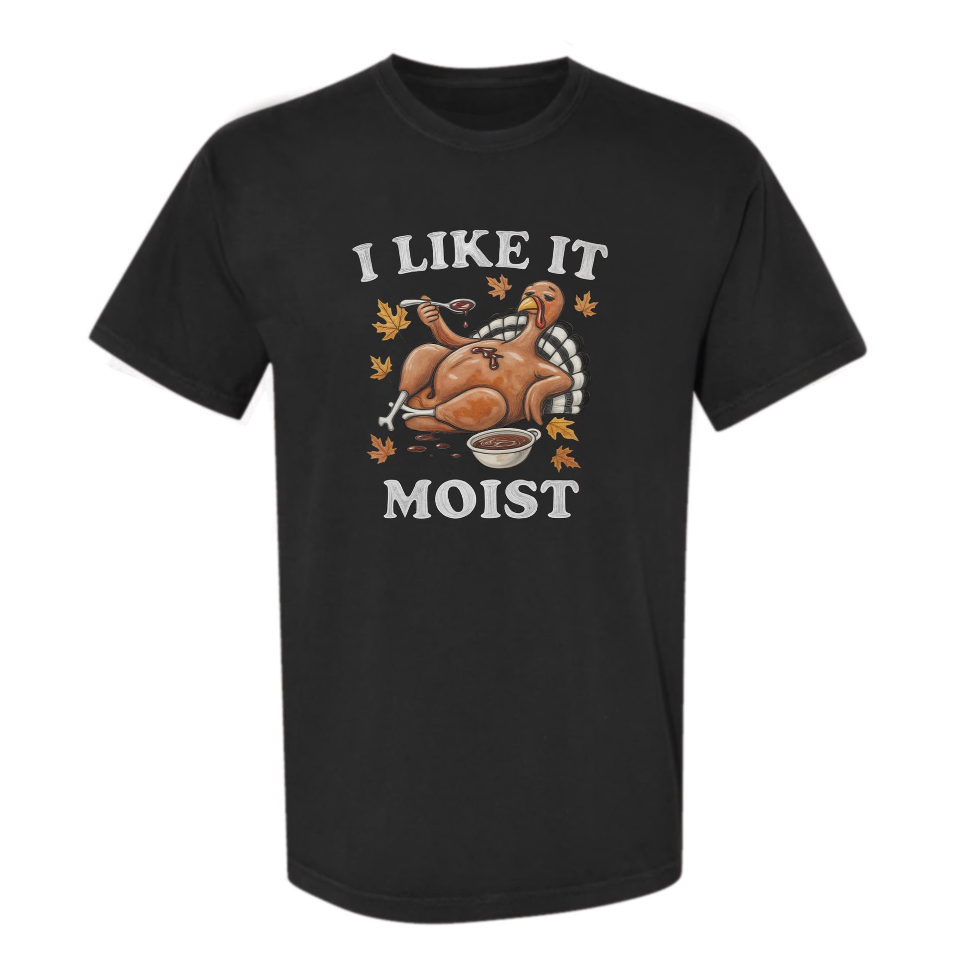 I Like It Moist — Relaxed Graphic T-shirt