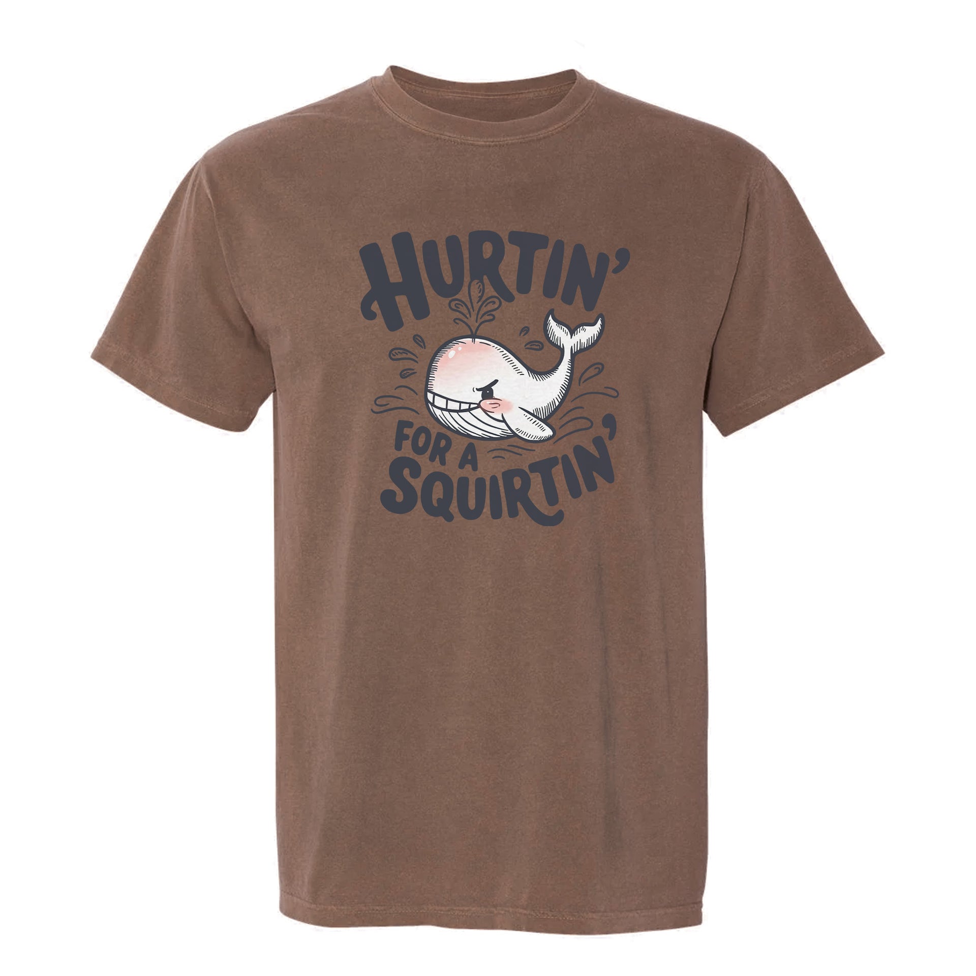 Brown funny graphic t-shirt with text: Hurtin' For A Squirtin'