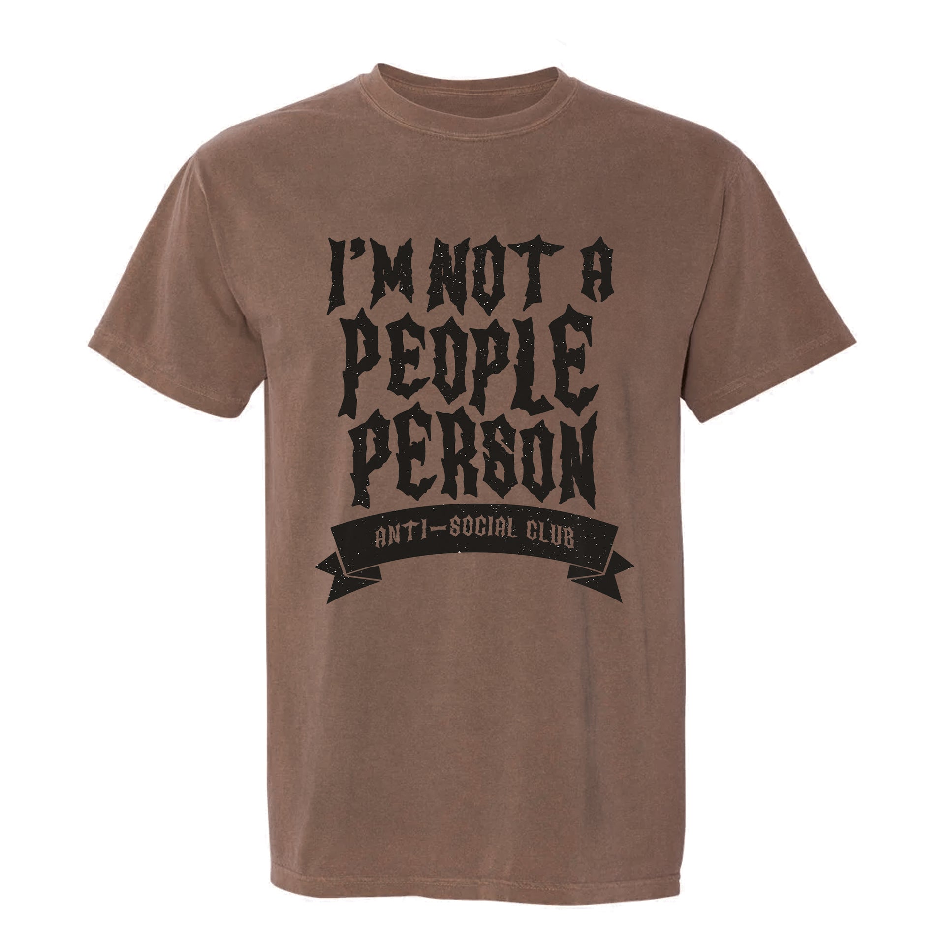 Brown funny graphic t-shirt displaying bold black text that says "I’m Not a People Person – Anti-Social Club.”