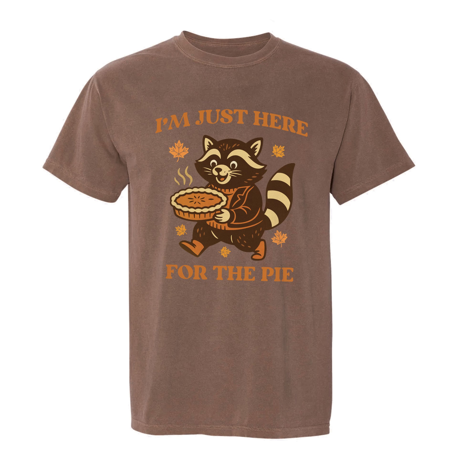 Brown Thanksgiving t-shirt with a raccoon holding a pie graphic and text 'I'm just here for the pie'