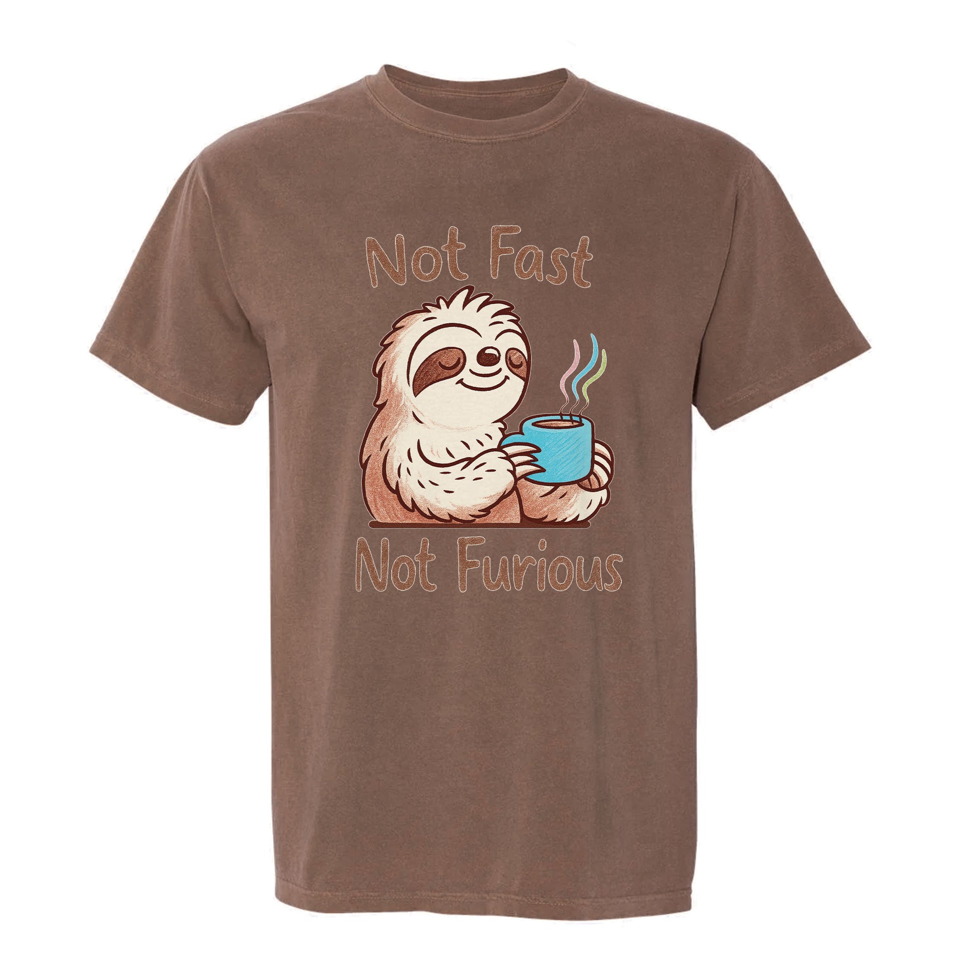 Brown funny graphic t-shirt with a sloth holding a coffee cup and text "Not Fast Not Furious"