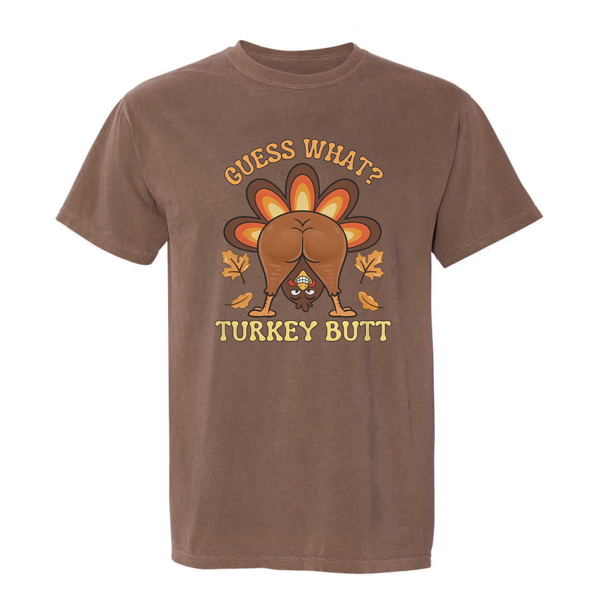 Brown Thanksgiving t-shirt with a cartoon turkey graphic and text 'Guess What? Turkey Butt'