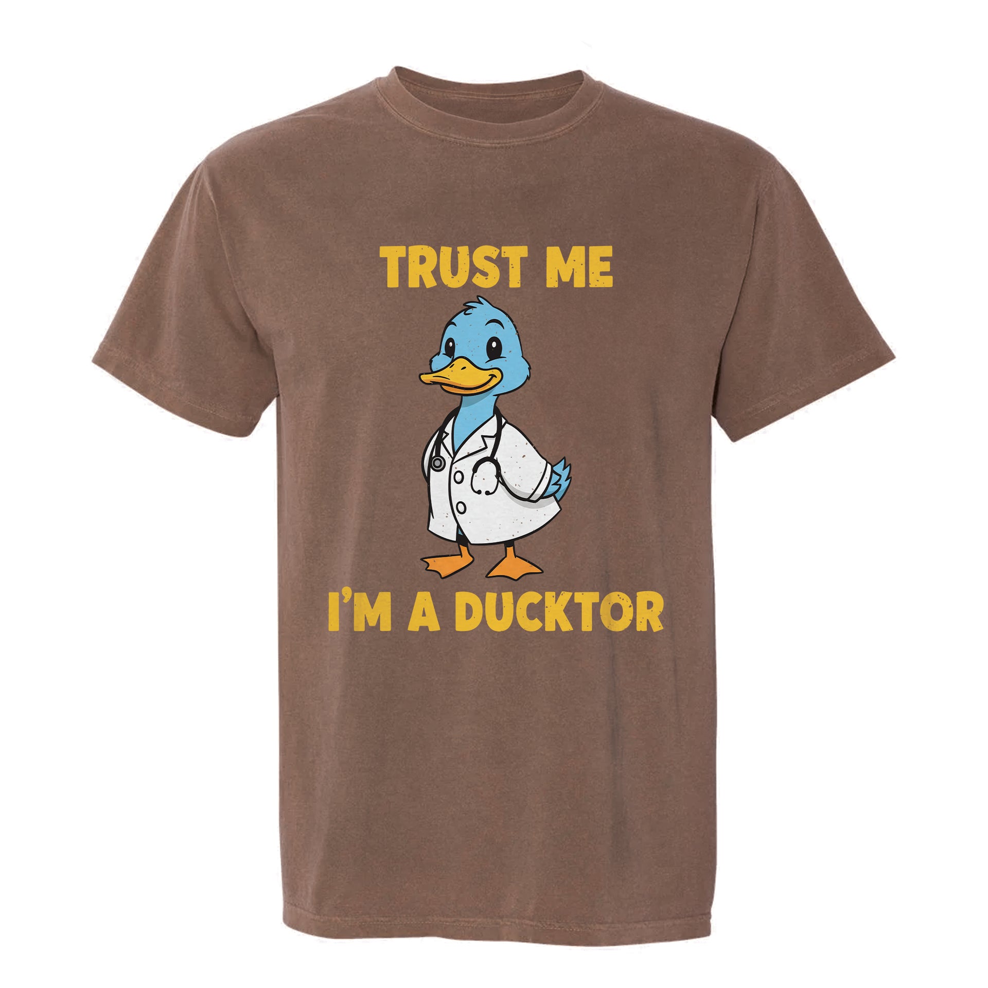 Brown funny t-shirt with a cartoon duck in a doctor's outfit and text 'Trust Me I'm a Ducktor' 