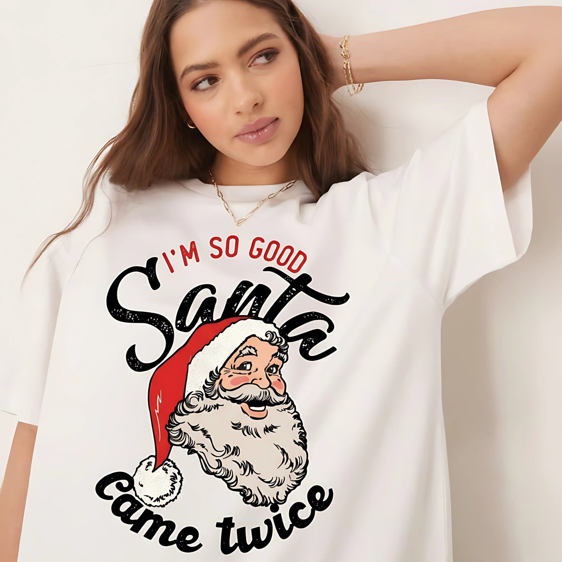 I'm So Good Santa Came Twice — Relaxed Graphic T-shirt