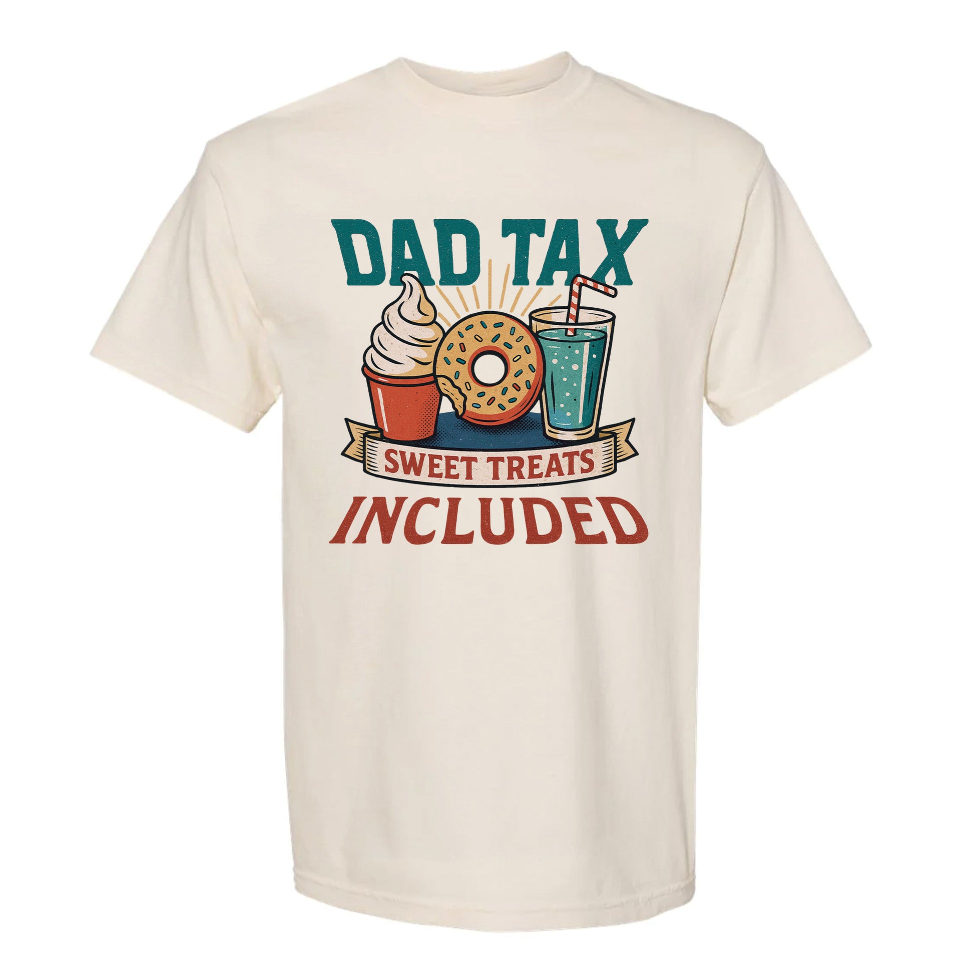 Beige funny graphic t-shirt with a graphic of ice cream, donut, and drink with text "Dad Tax Sweet Treats Included"