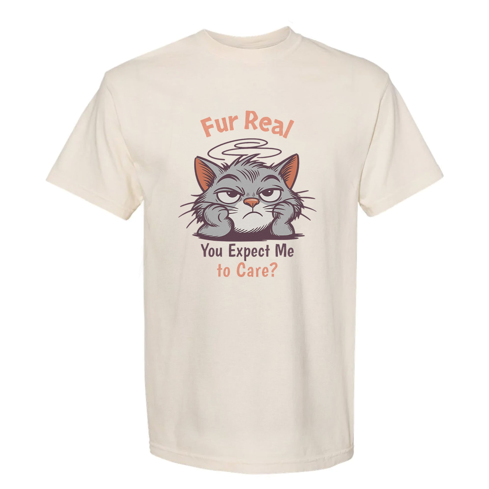 Beige funny graphic t-shirt with grumpy cat illustration and the text 'Fur Real You Expect Me to Care?'.