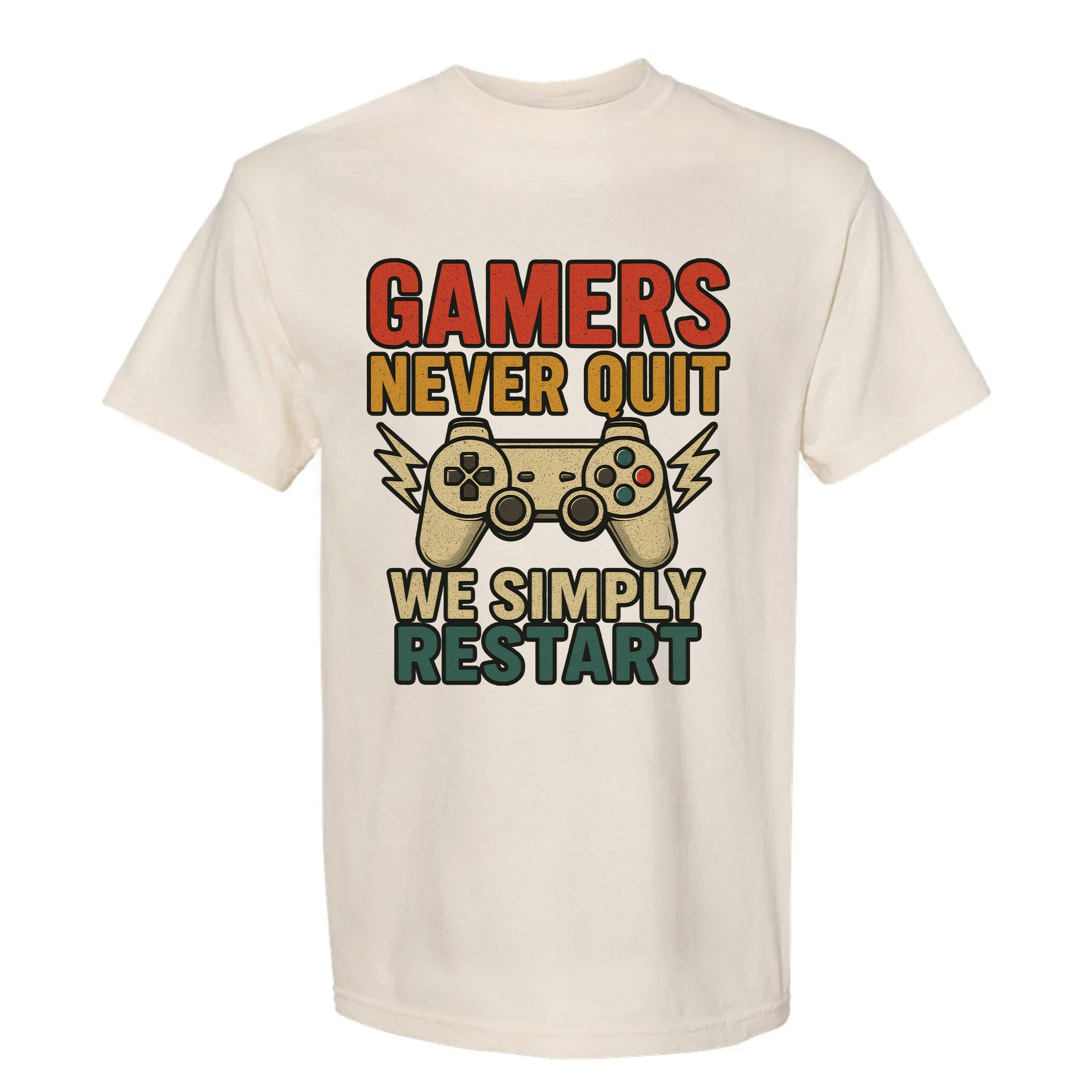 Beige funny graphic t-shirt with text 'Gamer Never Quit We Simply Restart'