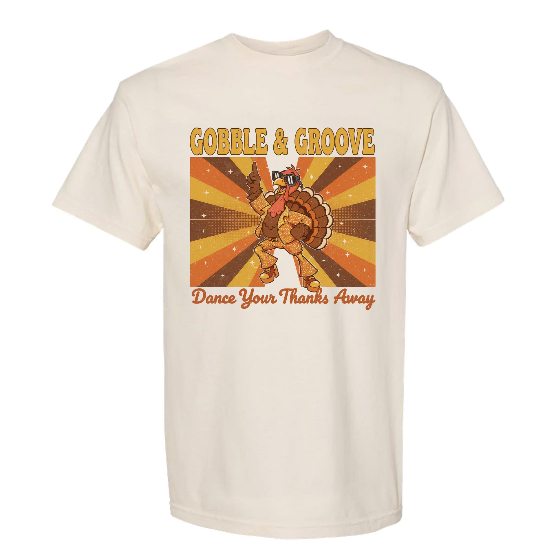 Beige Thanksgiving graphic t-shirt with a turkey graphic and text 'Gobble & Groove Dance Your Thanks Away'.