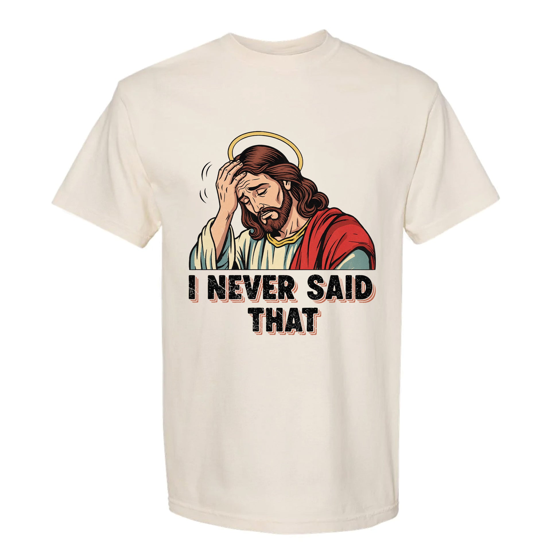 Ivory funny graphic t-shirt with Jesus and text 'I Never Said That'