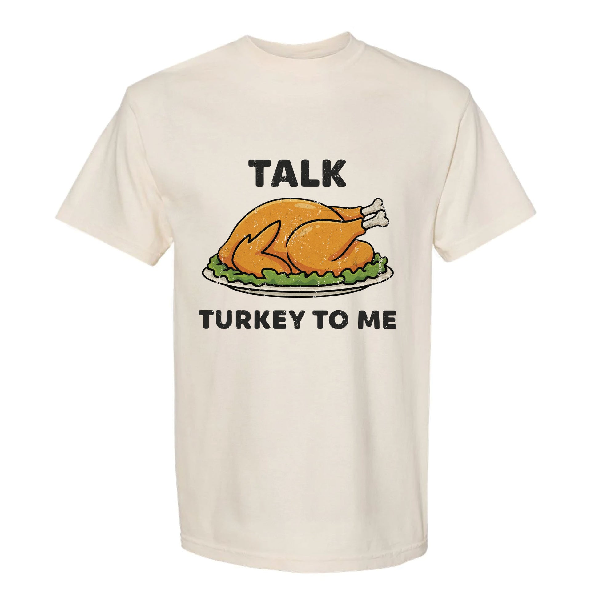 Beige Thanksgiving graphic t-shirt with 'Talk Turkey to Me'  on a white background
