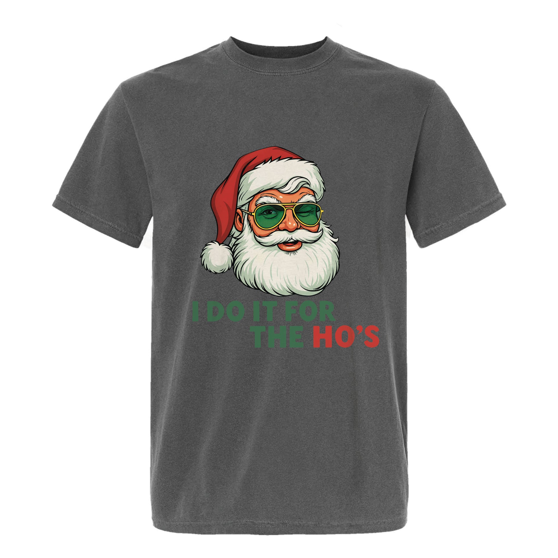 Gray Christmas graphic t-shirt Funny Christmas joke from Bad Santa 'I do it for the Ho's'