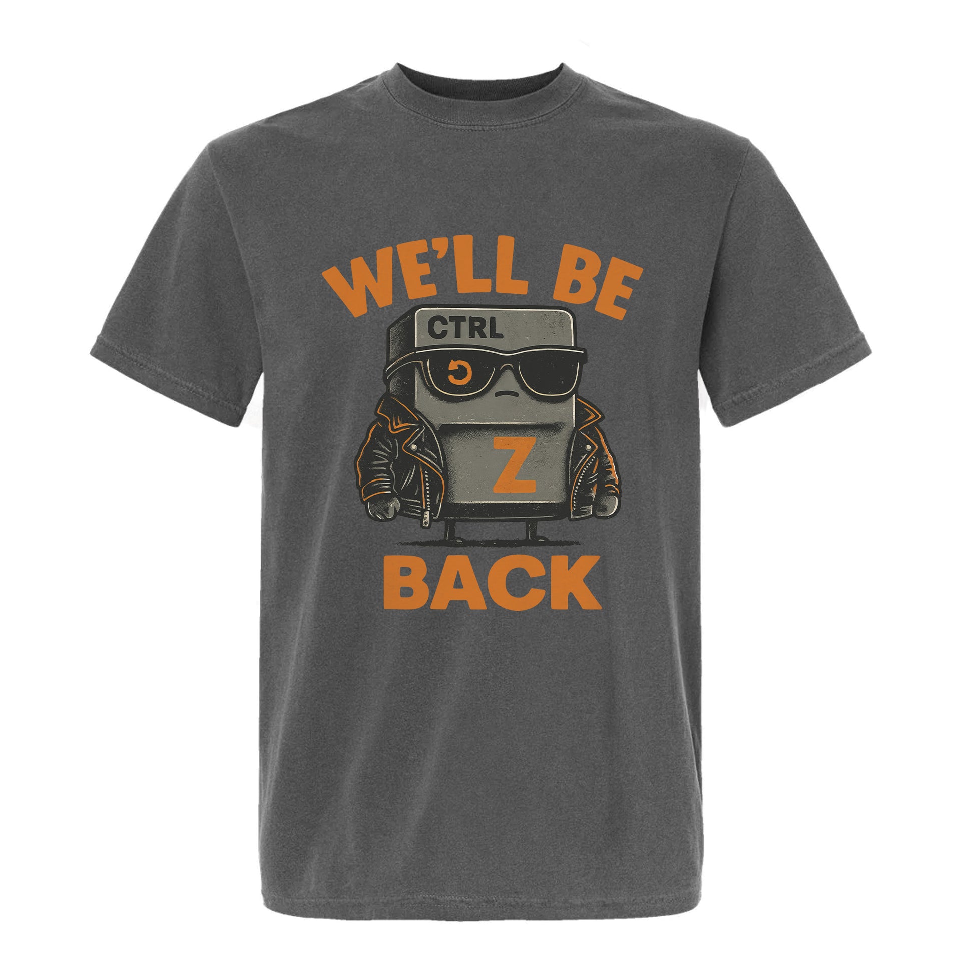 Gray funny graphic t-shirt with graphic design and text "WE'LL BE BACK".
