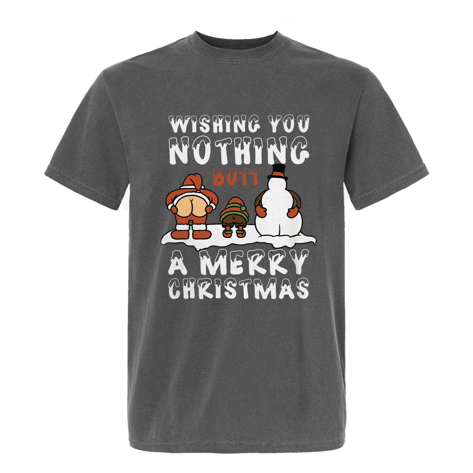 Gray Christmas graphic t-shirt with Santa, a gingerbread man, and a snowman showing their butts and text.