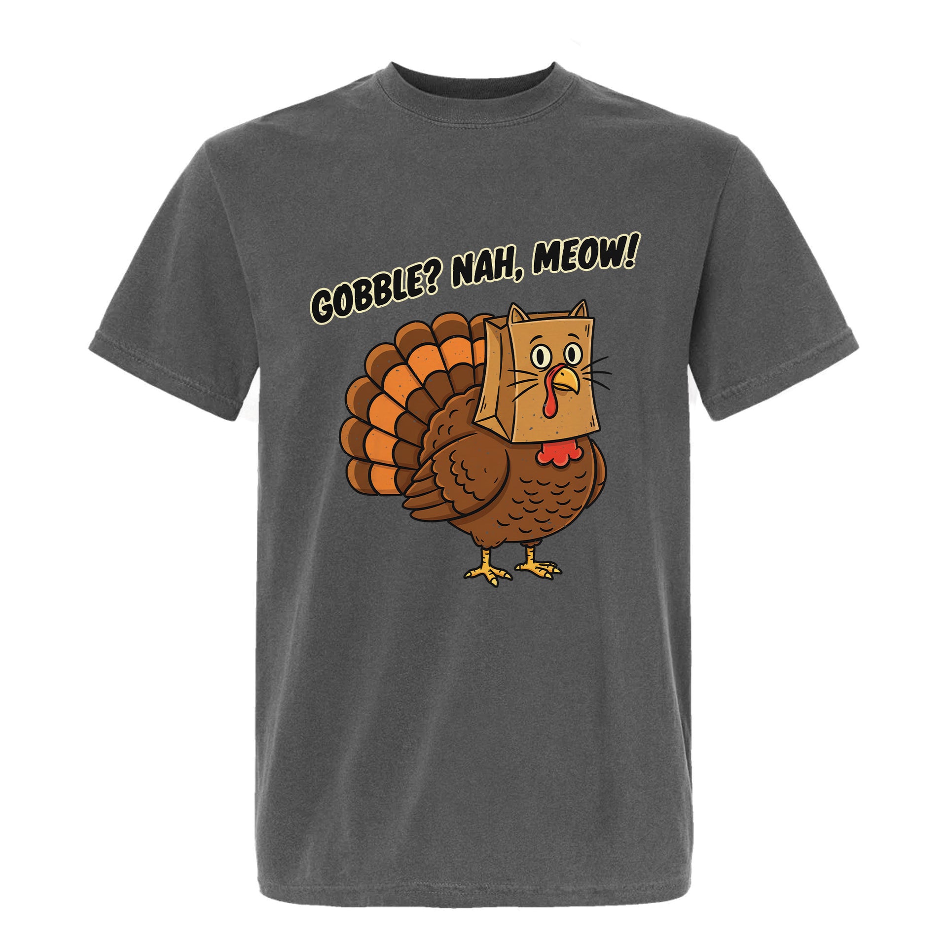 Gray Thanksgiving t-shirt with a cartoon turkey wearing a cat mask and text 'Gobble? Nah, Meow!' 