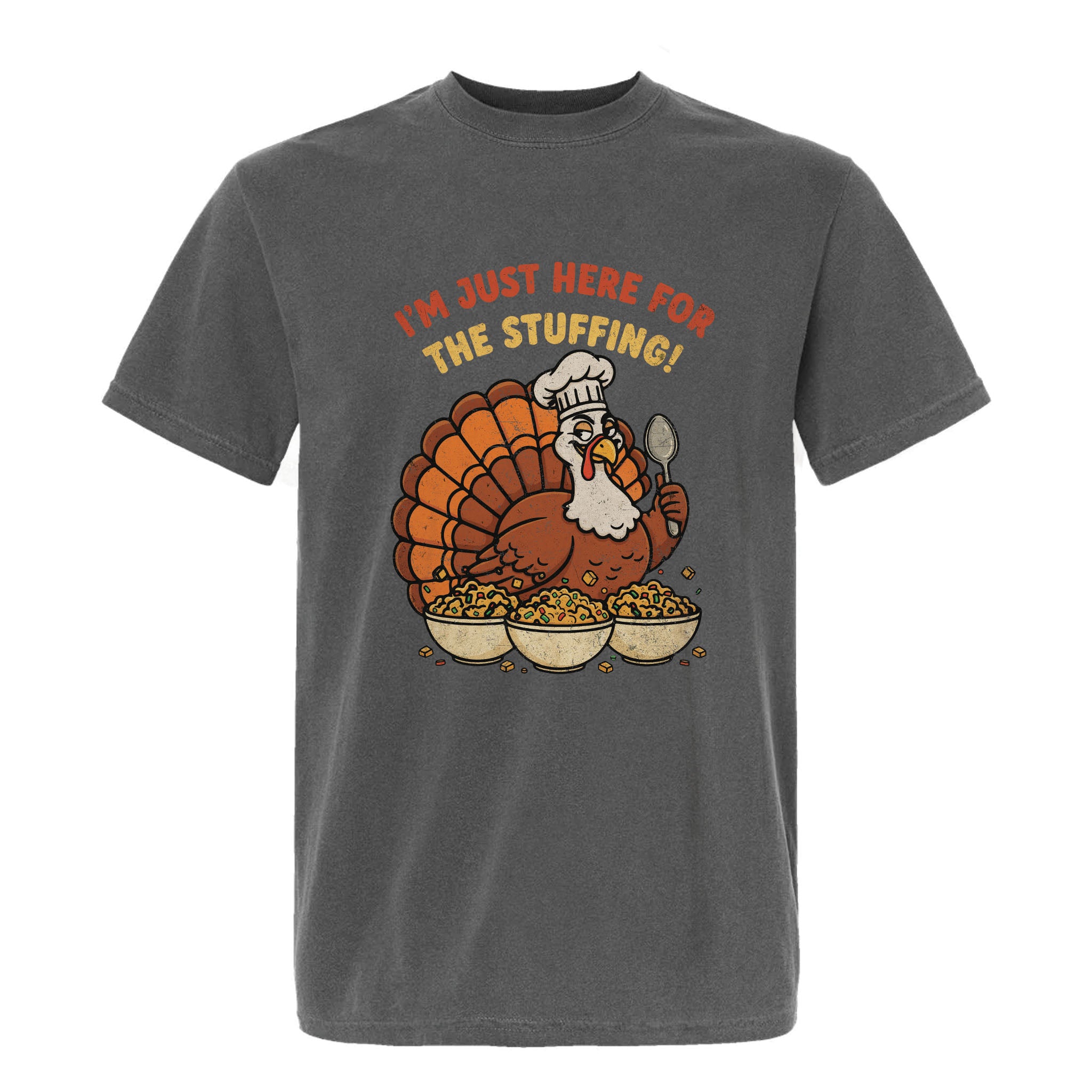 Gray Thanksgiving t-shirt with a cartoon turkey graphic and text 'I'm Just Here For The Stuffing!'