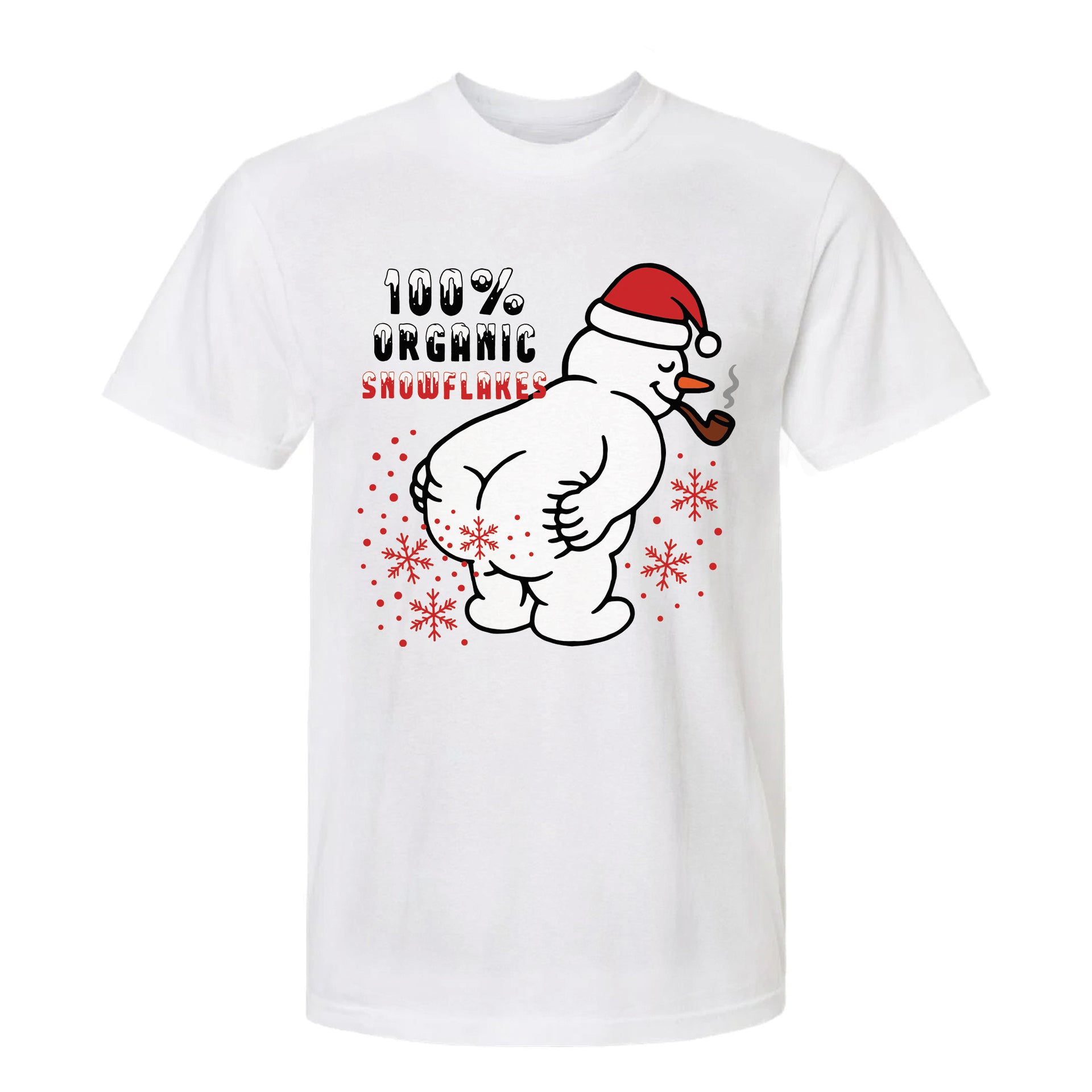 White Christmas graphic t-shirt with lewd snowman in Santa hat and pipe, text: "100% ORGANIC SNOWFLAKES."