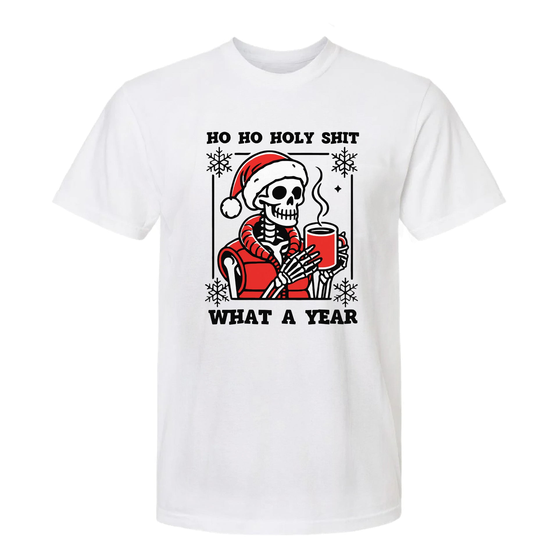 White Christmas graphic t-shirt with a skeleton in a Santa hat drinking coffee and text ‘Ho Ho Holy Shit What a Year’.
